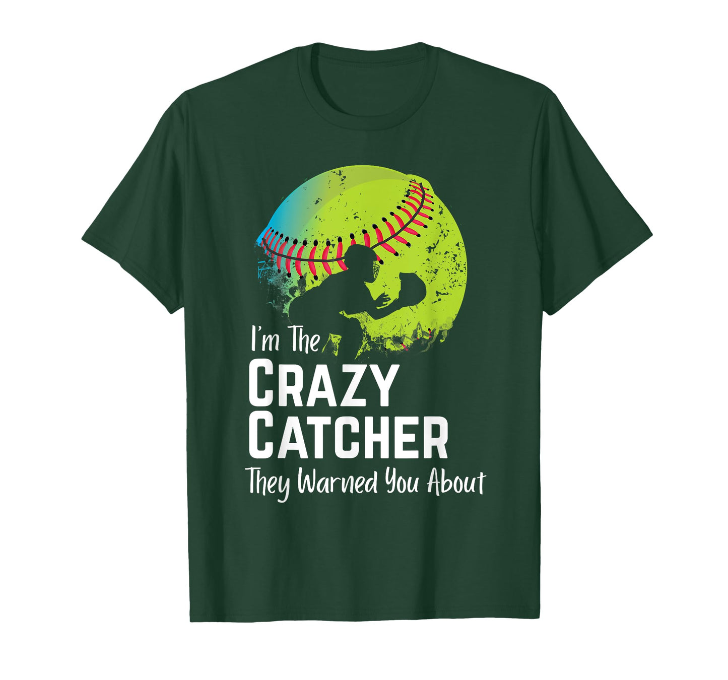 Funny Crazy Catcher Bat & Ball Player Softball Sports Lovers T-Shirt