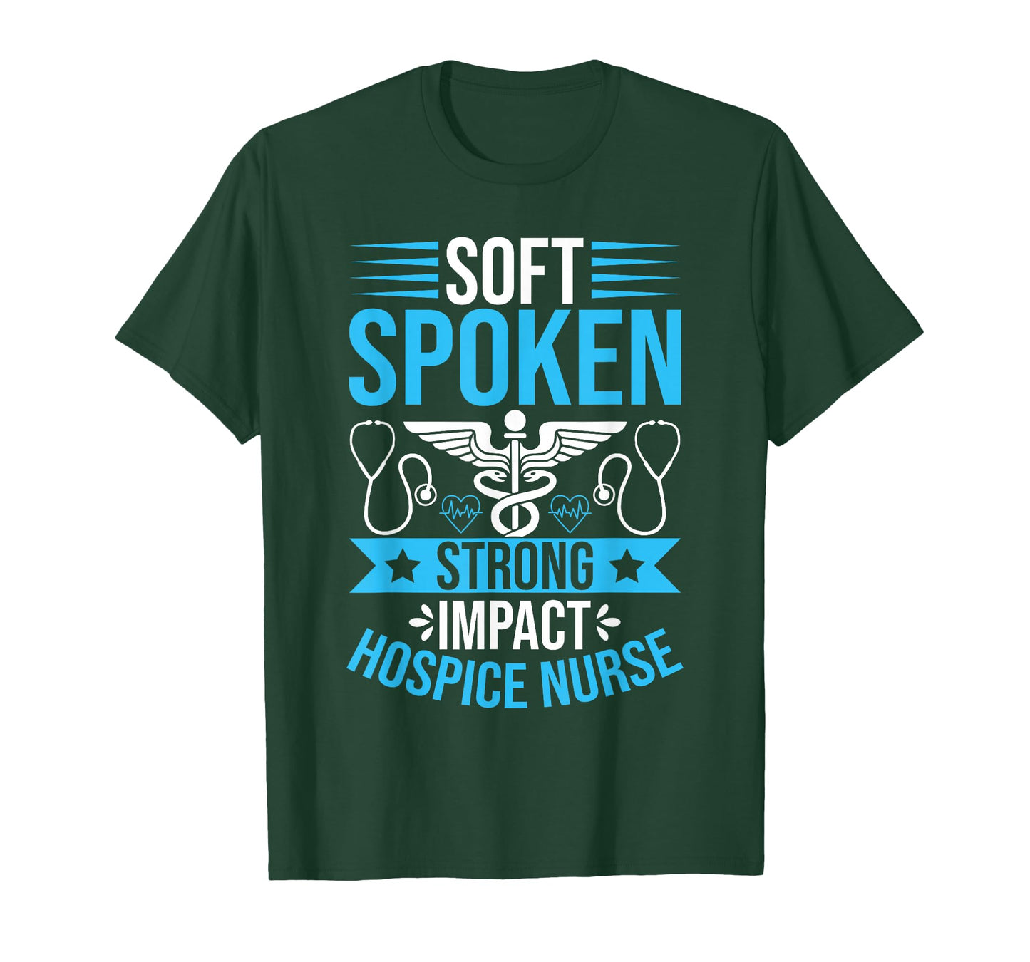 Soft Spoken Strong Impact Hospice Nurse T-Shirt