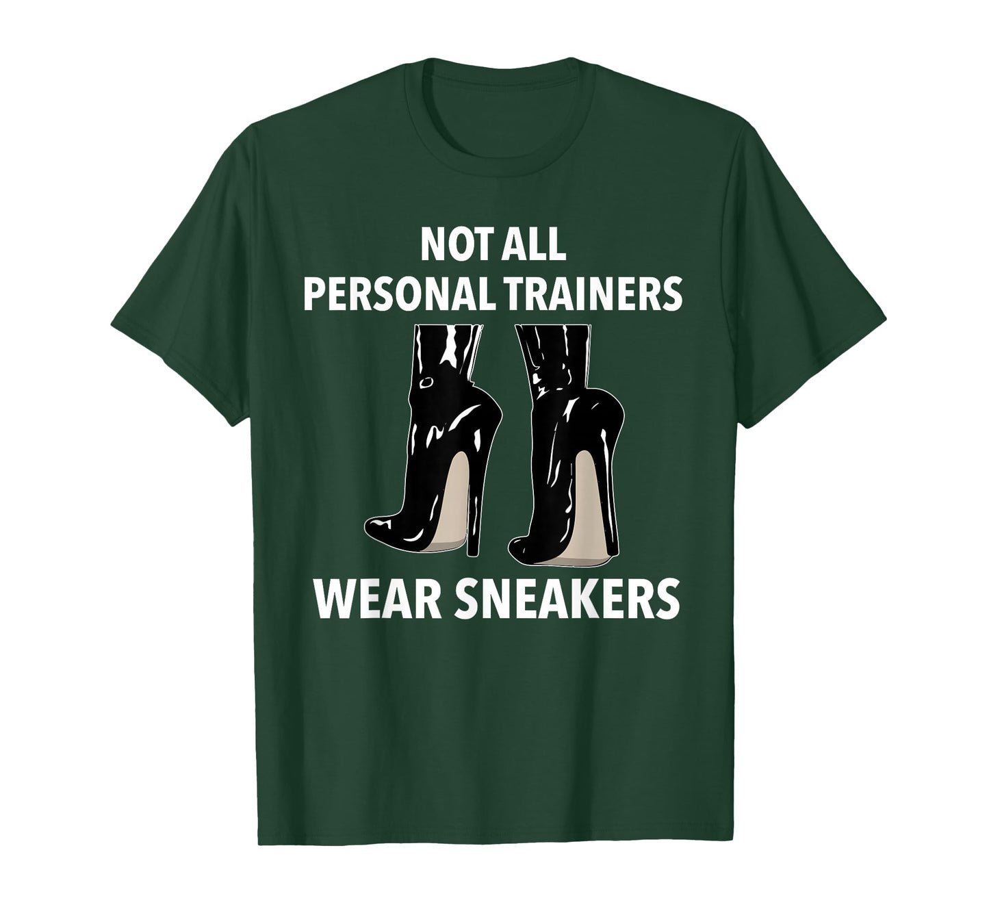 Not all Personal Trainers Wear Sneakers Dominatrix BDSM T-Shirt