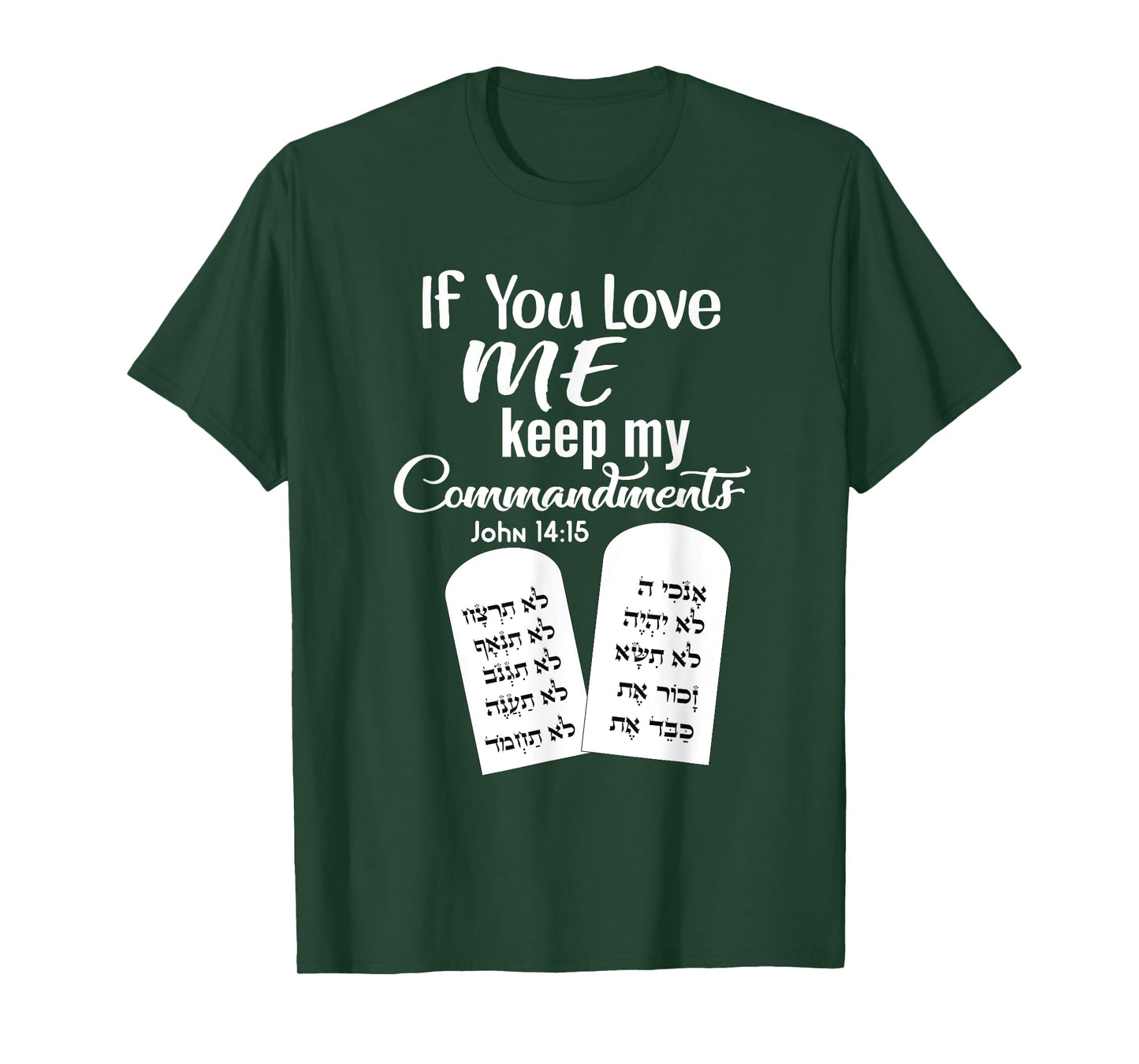 If You Love Me Keep My Commandments T-Shirt