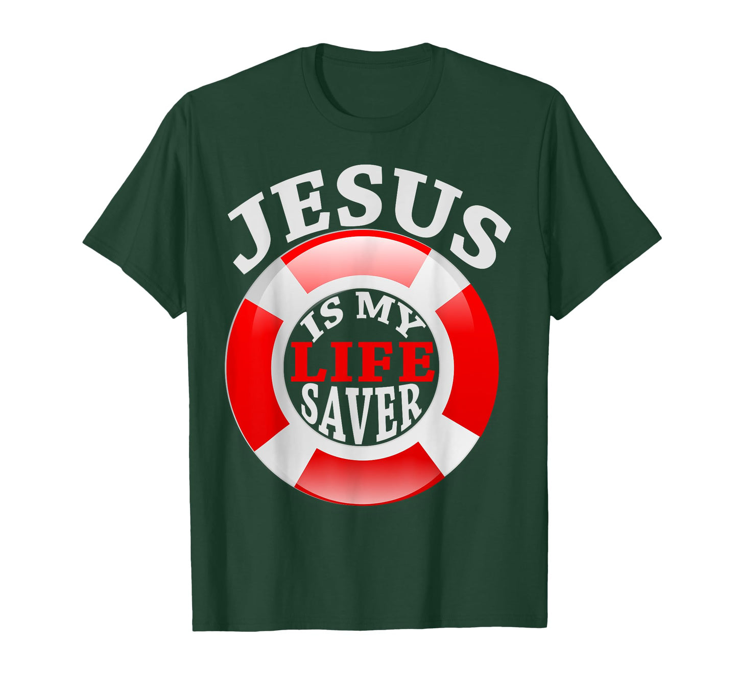 Jesus Is My Life Saver Christian Shirt For Women and Men T-Shirt