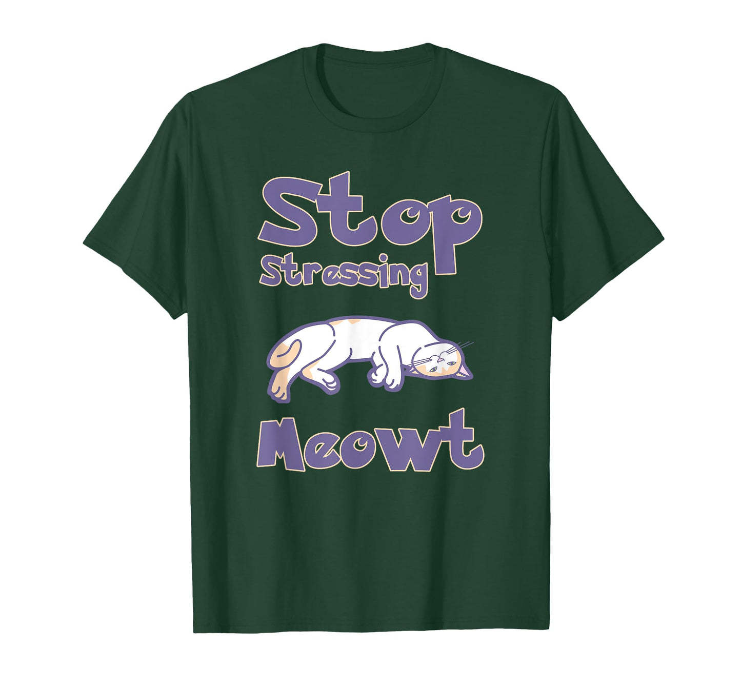 Stop Stressing Meowt Shirts - Love Cats Shirt Men Women Kids T-Shirt