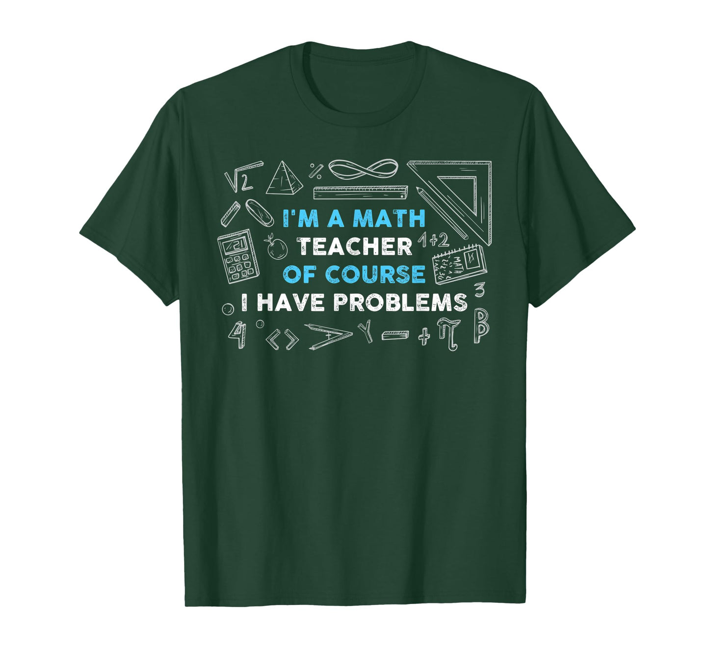 Math Teacher Problems T-Shirt
