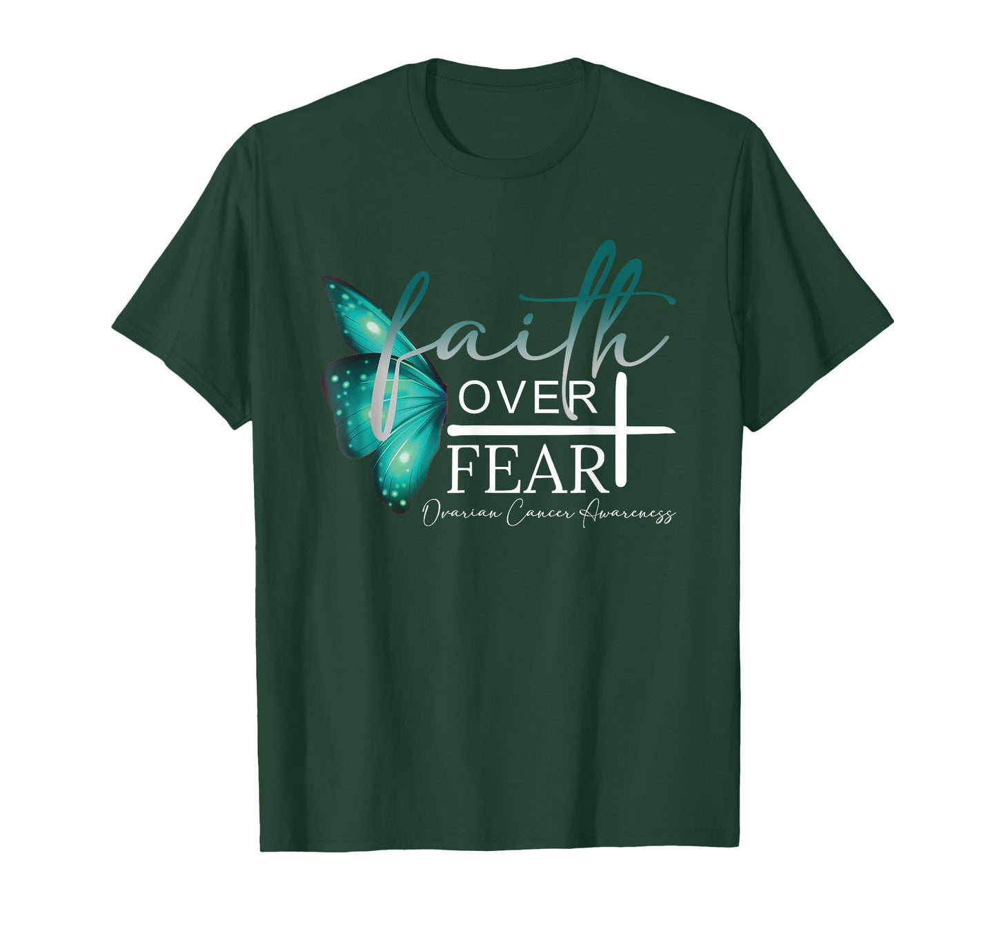 Faith Over Fear Ovarian Cancer Awareness Support T-Shirt