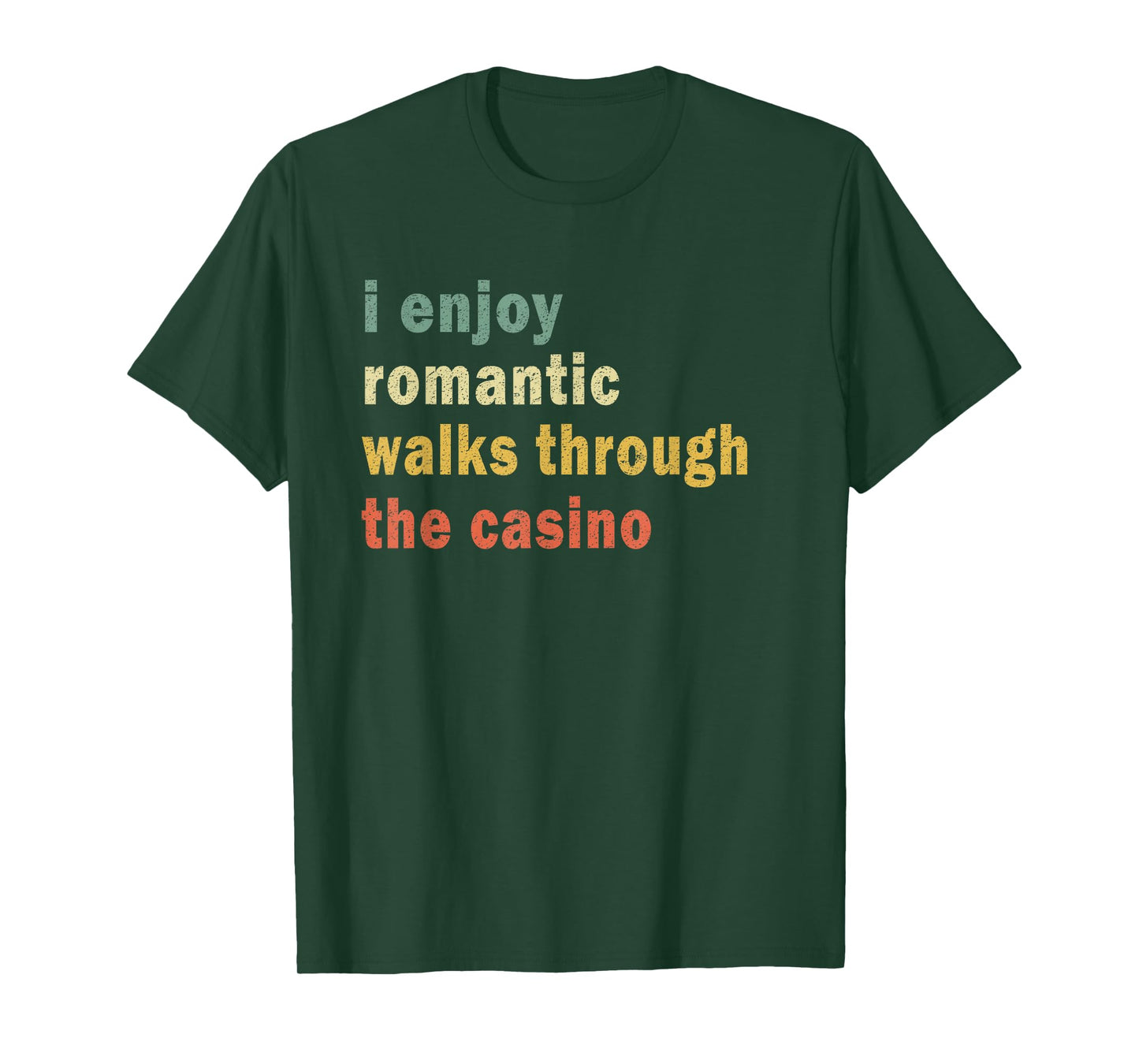 Funny I Enjoy Romantic Walks Through The Casino Cool Gambler T-Shirt