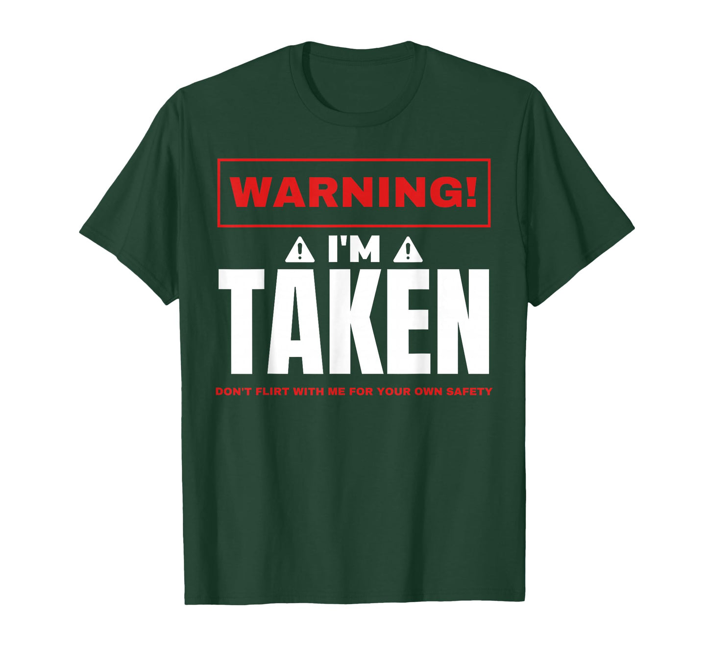 Warning I'm taken Don't Flirt With Me Boyfriend Girlfriend T-Shirt
