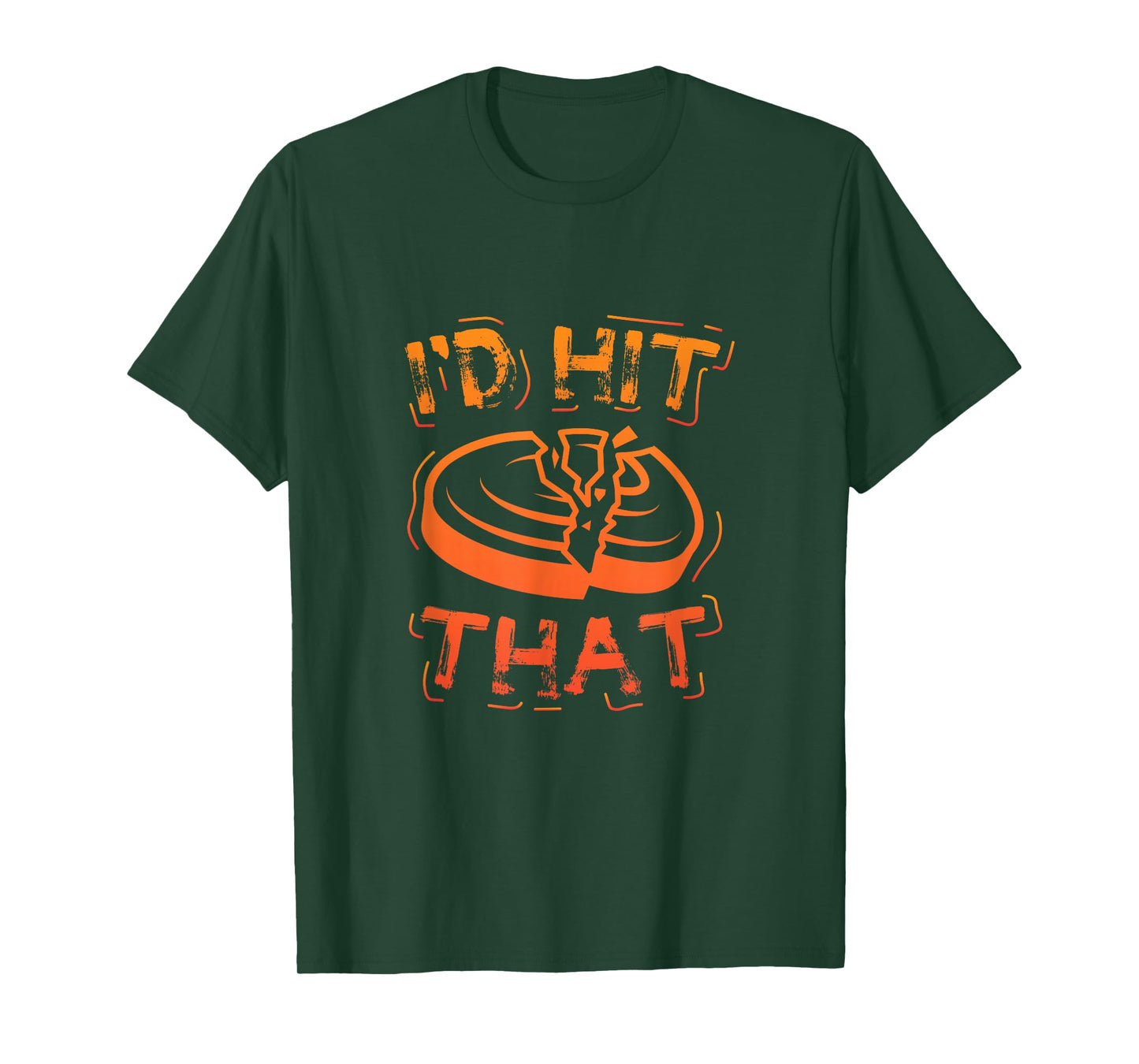I'd Hit That Clay Shooting Trap Shooter Funny Gift T-Shirt