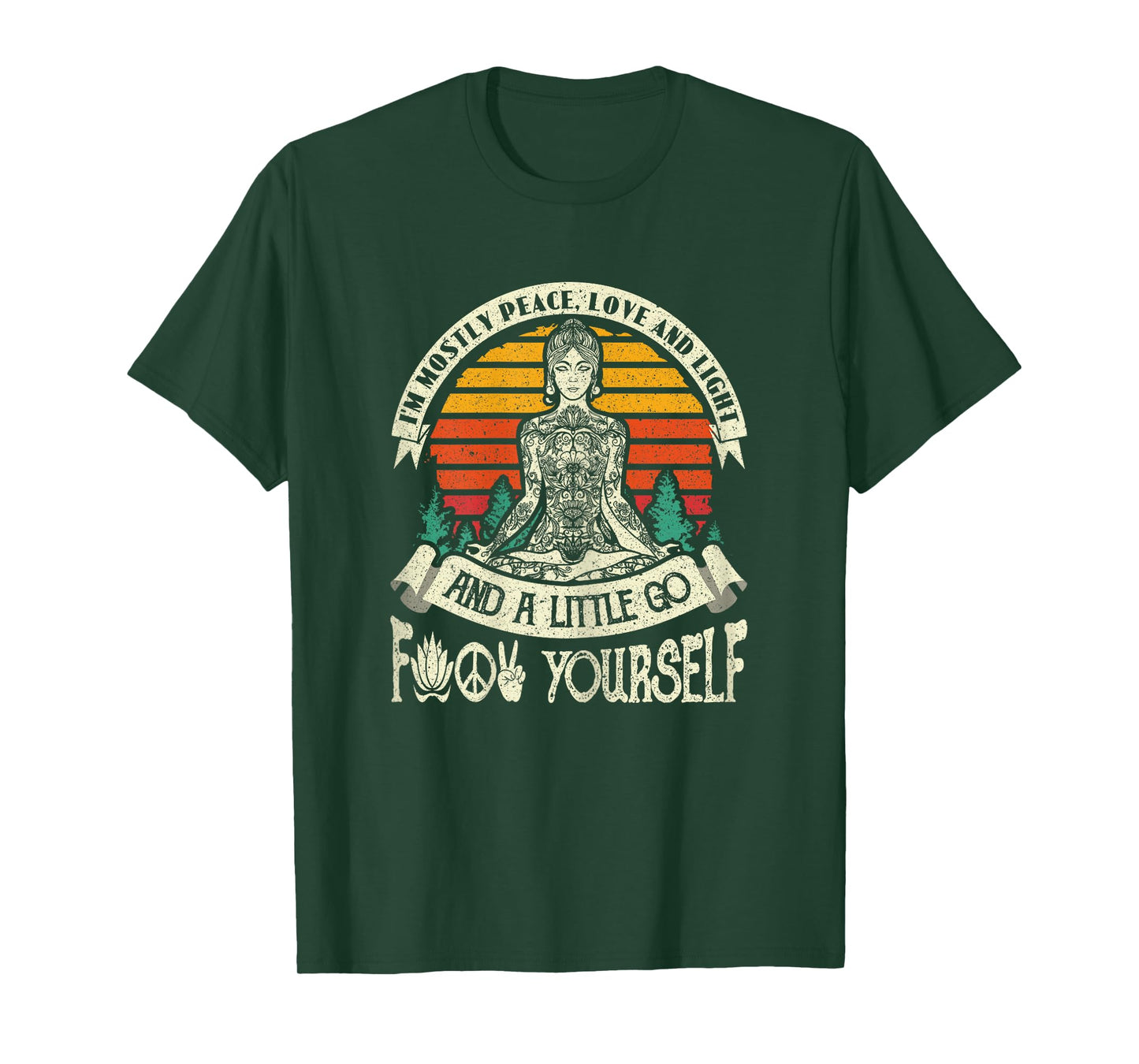 I'm Mostly Peace Love And Light & A Little Go Yoga T-Shirt