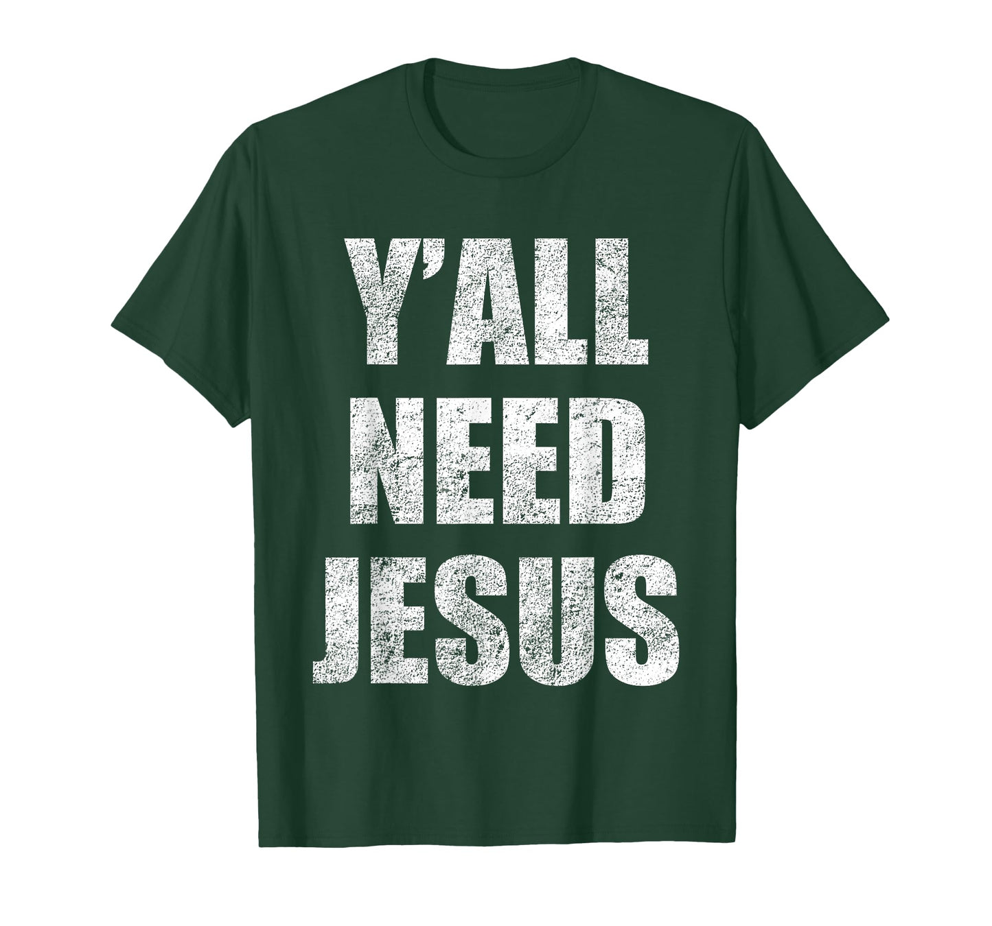 Y'All Need Jesus T-Shirt Christian Religion Gift Shirt T-Shirt
