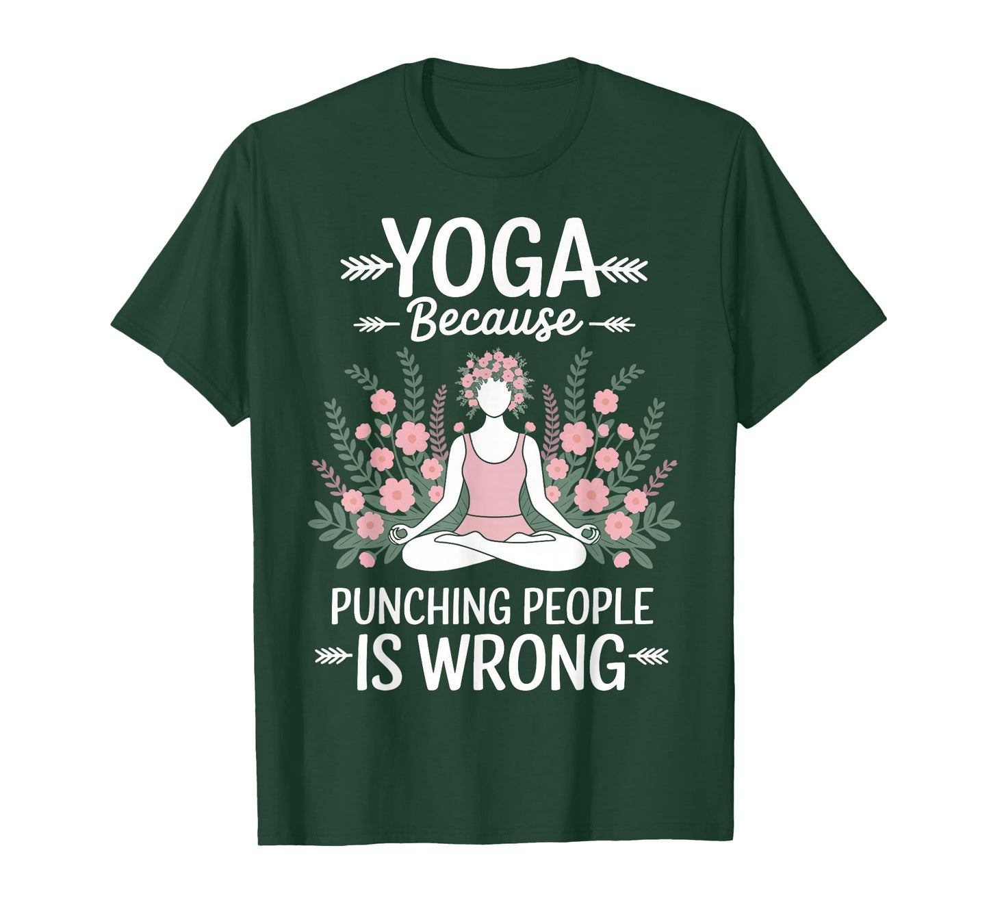 Yoga Because Punching People Is Wrong T-Shirt