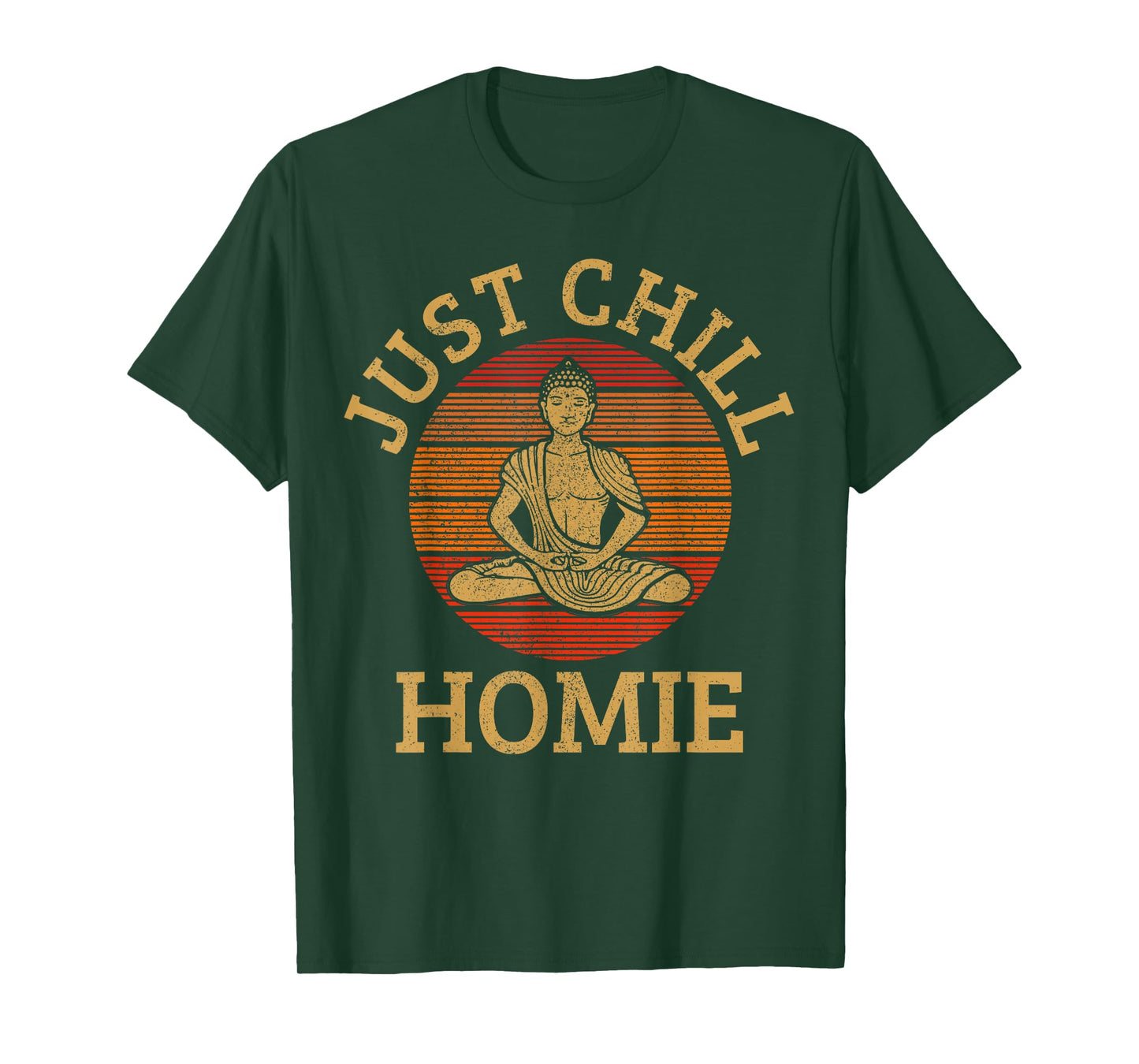 Vintage Buddha - Just Chill Homie Buddhism Funny Yoga T-Shirt