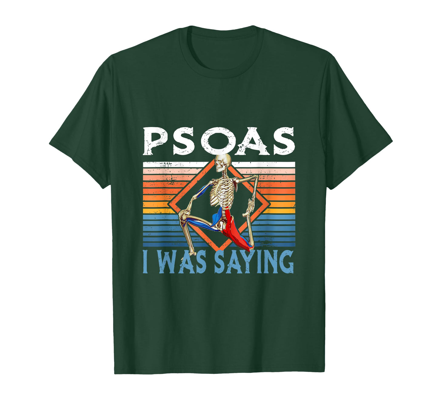 Funny Skeleton Yoga Psoas I Was Saying Physical Therapist T-Shirt