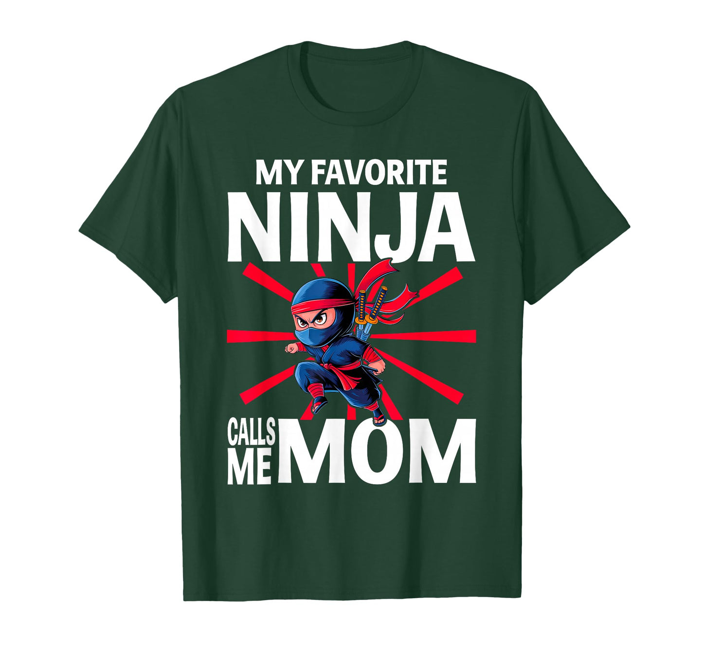 My Favorite Ninja Calls Me Mom Ninja Mom T-Shirt