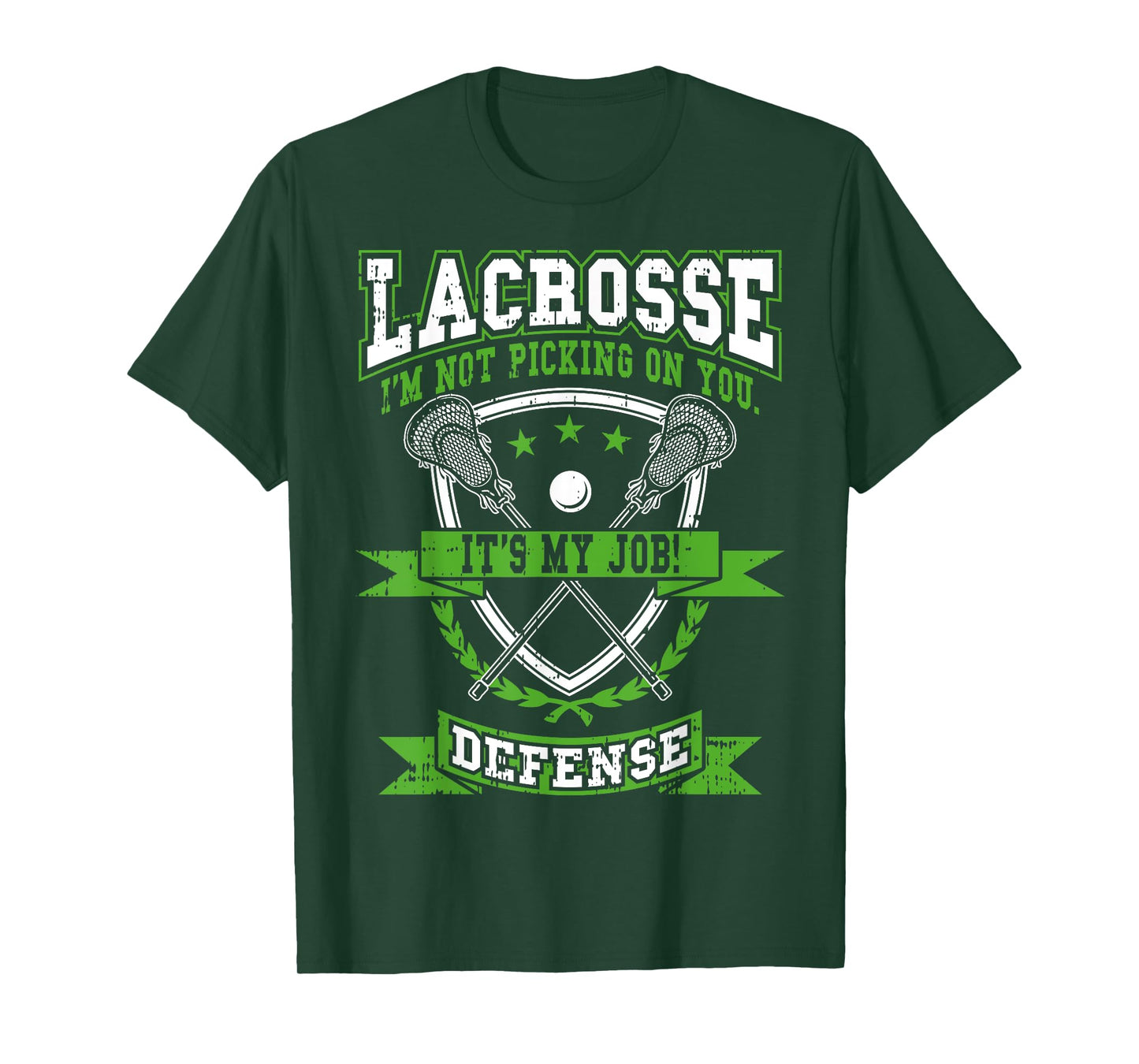 Lacrosse Defense Not Picking On You It's My Job Funny Gift T-Shirt