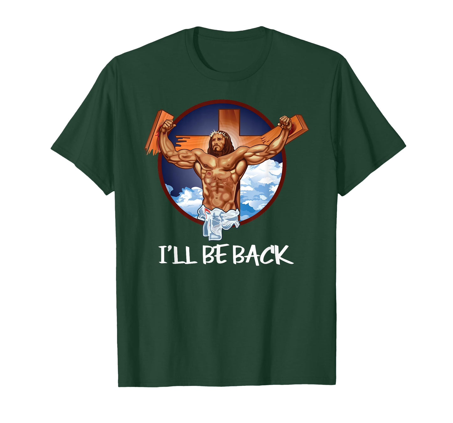 I'll Be Back T Shirt; Jesus T Shirt; Christian T Shirt T-Shirt