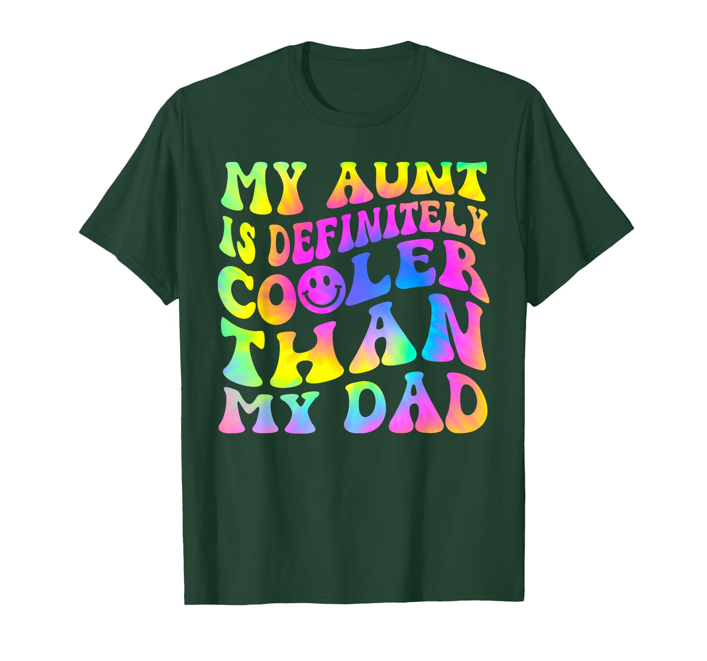 My Aunt Is Definitely Cooler Than My Dad T-Shirt