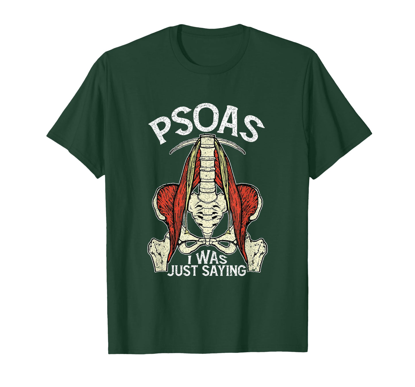 Psoas I Was Just Saying Funny Physical Therapist Yoga T-Shirt