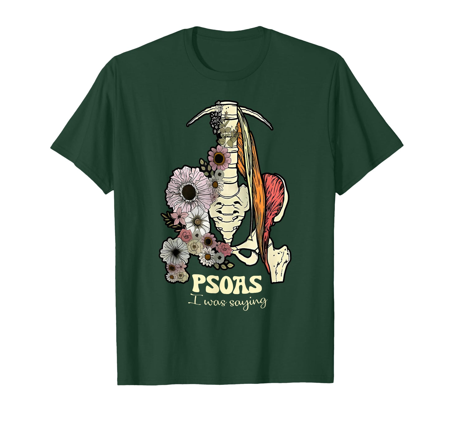 Psoas I Was Saying Physical Therapist Flower Yoga T-Shirt