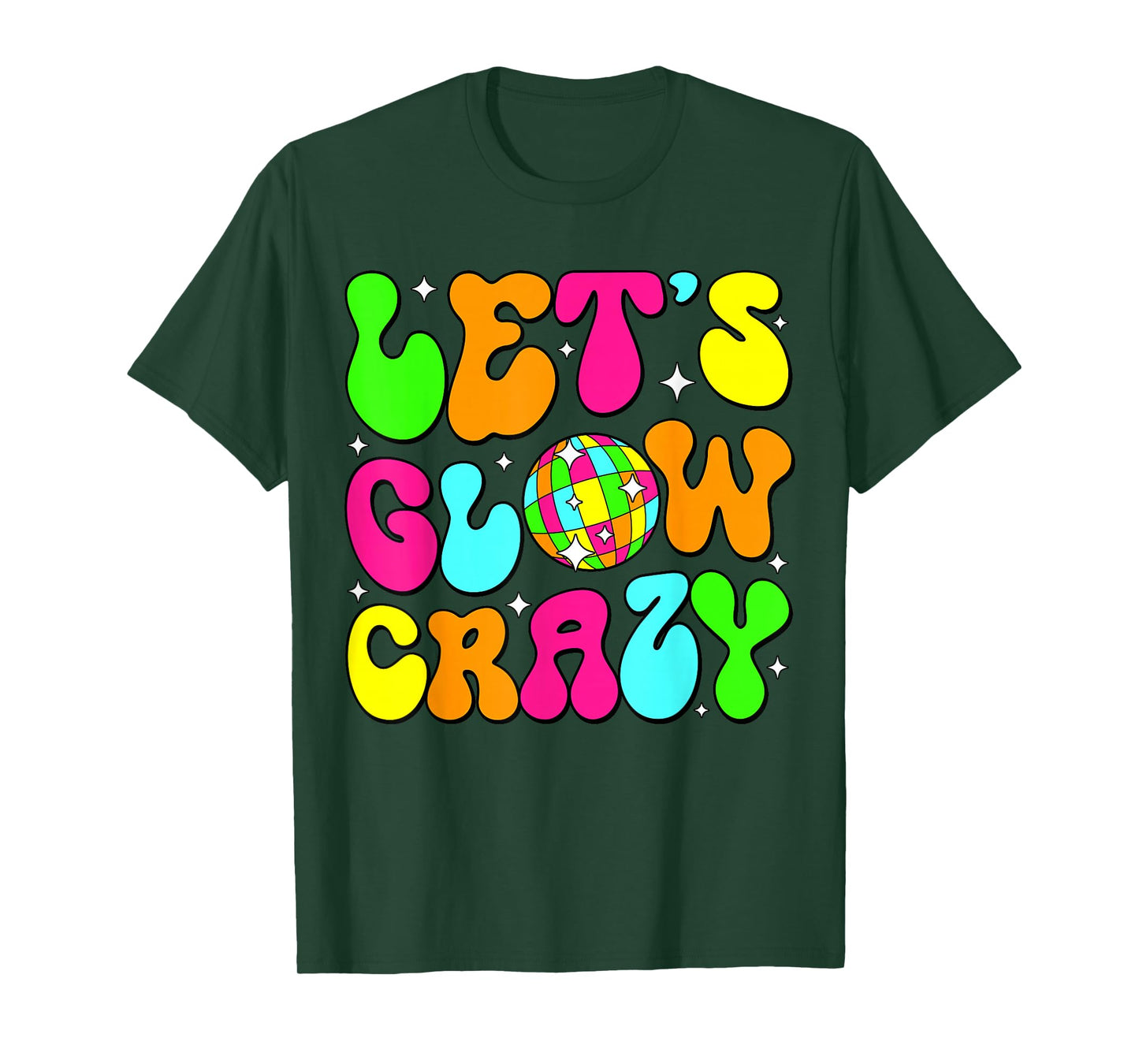Let's Glowing Crazy In My Glowing Era Team Party Matching T-Shirt