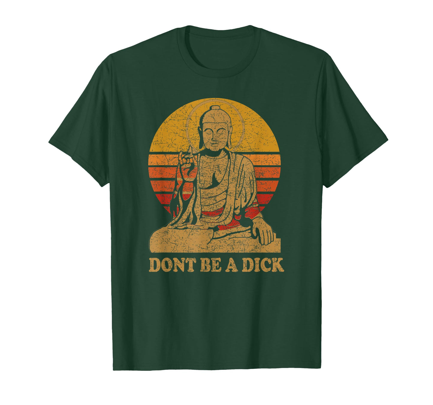 Dont Be a Dick - Buddha - Vintage Distressed T-Shirt