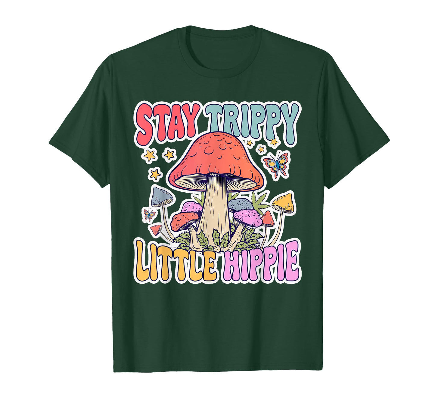 Stay Trippy Little Hippie Mushroom Lover Groovy Mycology T-Shirt