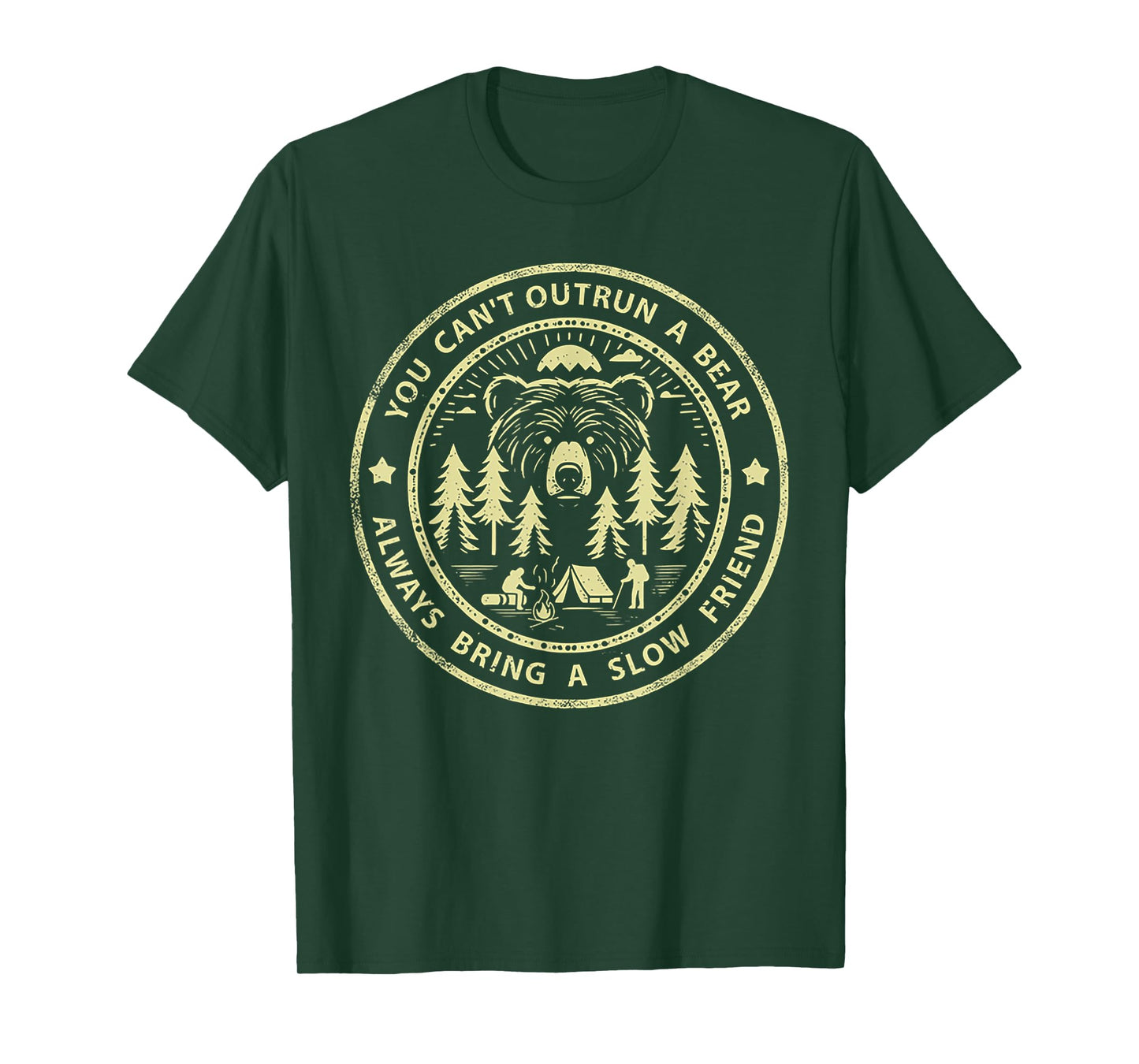 You Can't Outrun A Bear Always Bring A Slow Friend T-Shirt