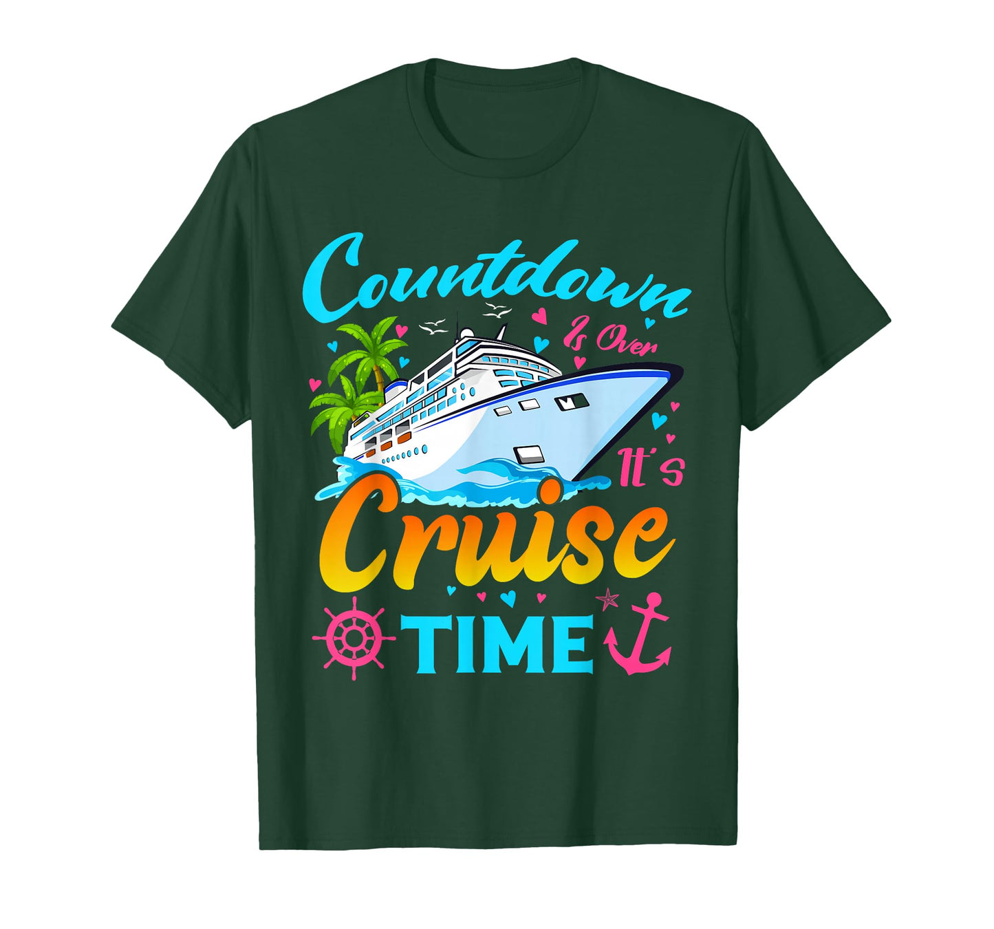 Countdown Is Over It's Cruise Time Men Women Cruise Ship T-Shirt