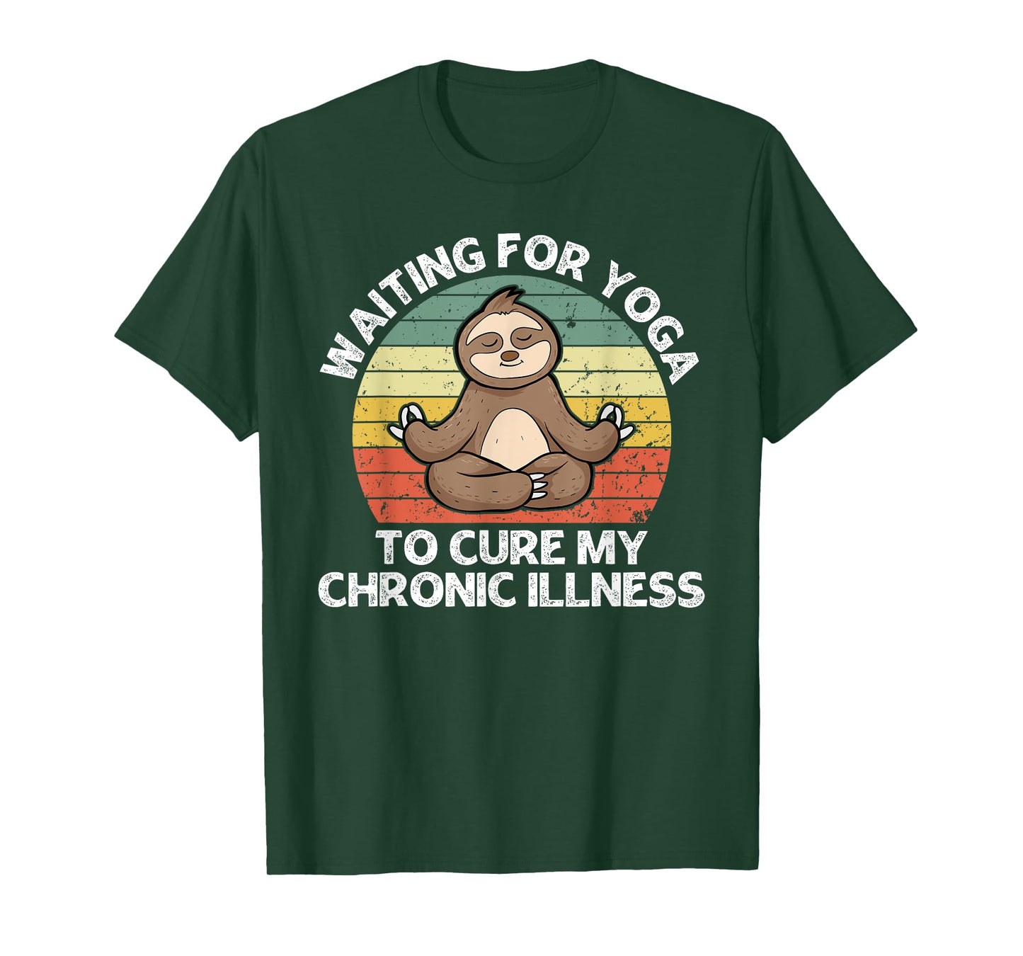 Waiting for Yoga to Cure My Chronic Illness Fun Sloth Animal T-Shirt