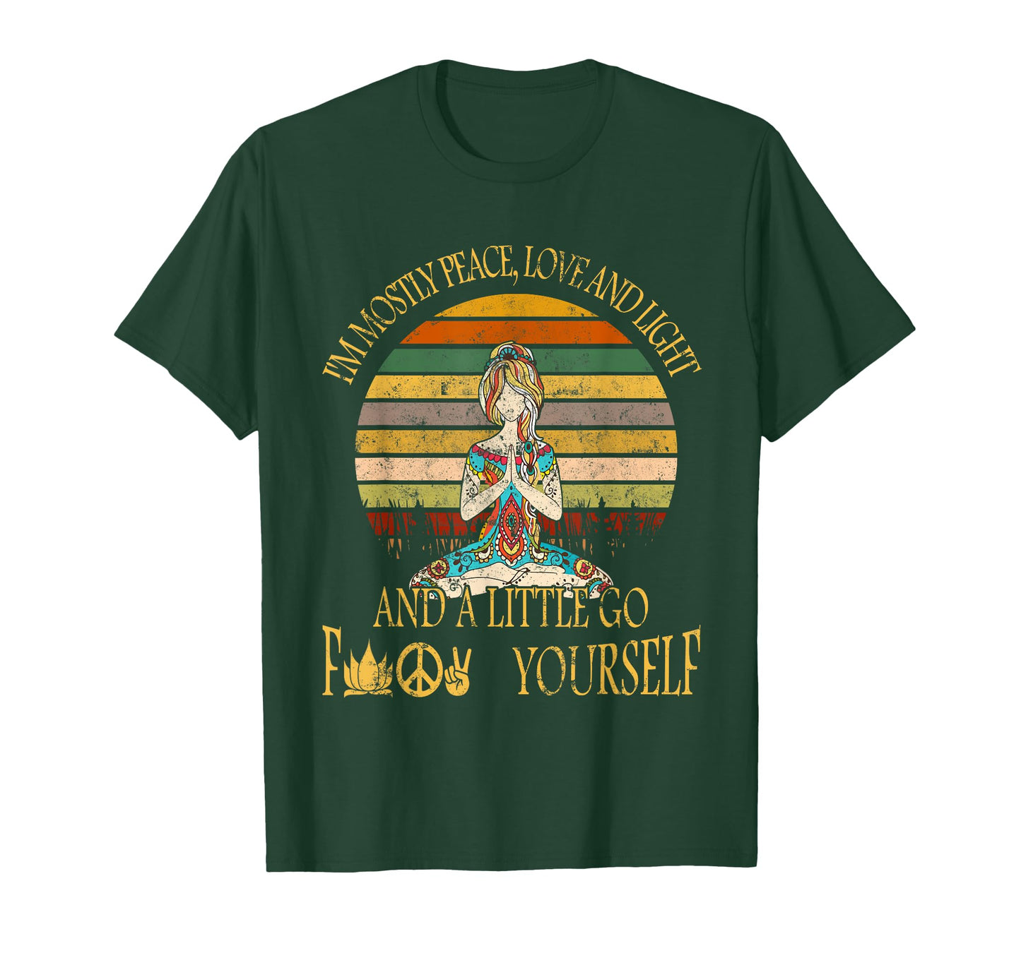 I'm Mostly Peace Love And Light & Little Go F Yourself T-Shirt