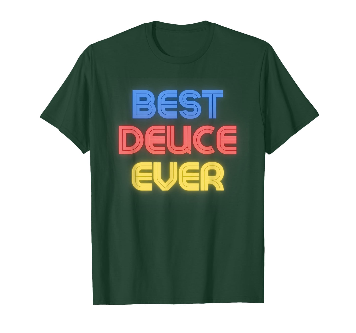 Best Deuce Ever - Funny Deuce Name Deuce T-Shirt