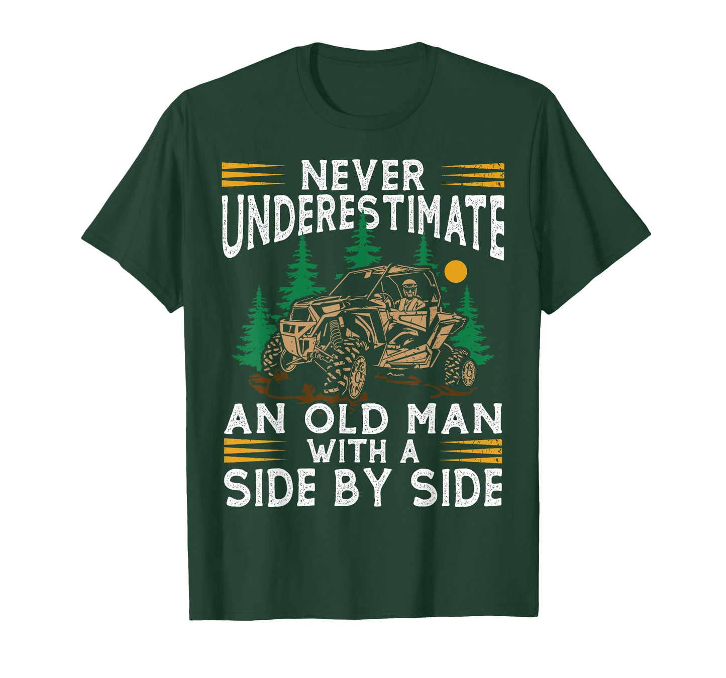 Never Underestimate An Old Man With A Side By Side UTV T-Shirt