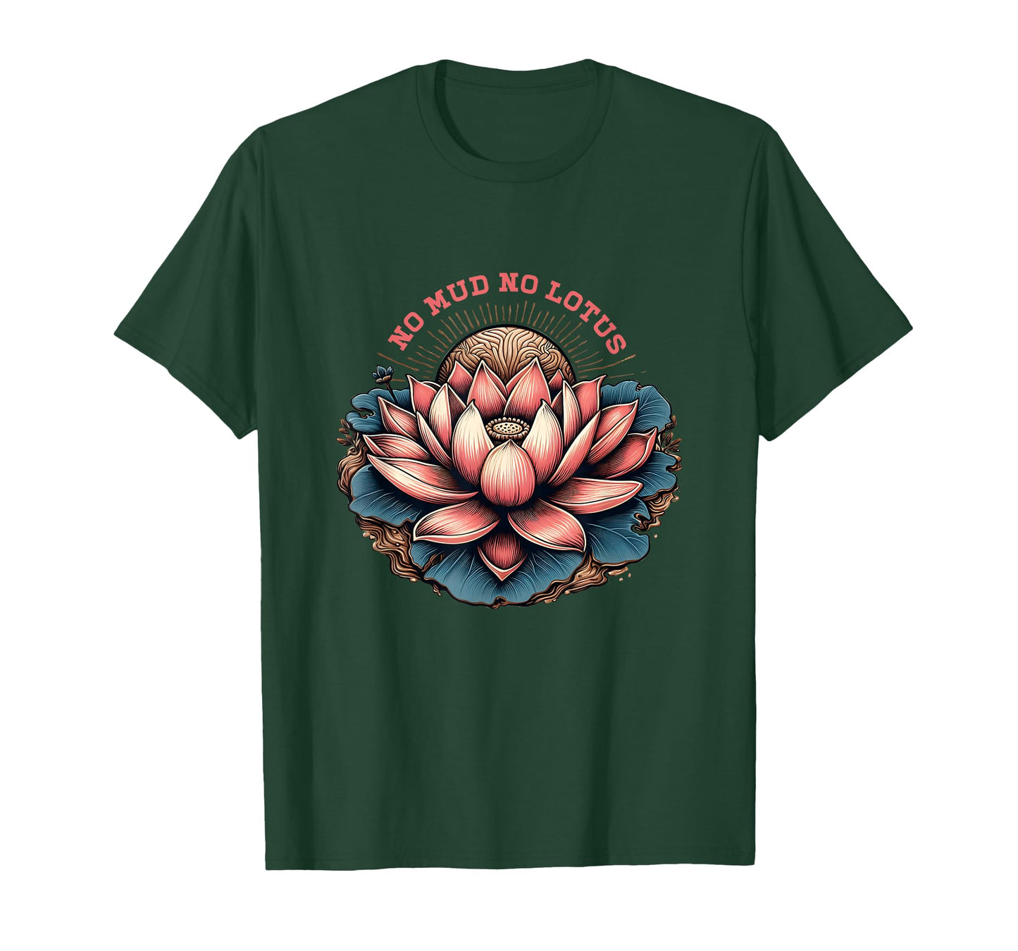 No Mud And No Lotus Zen Buddhism Buddhist Buddha Yoga T-Shirt