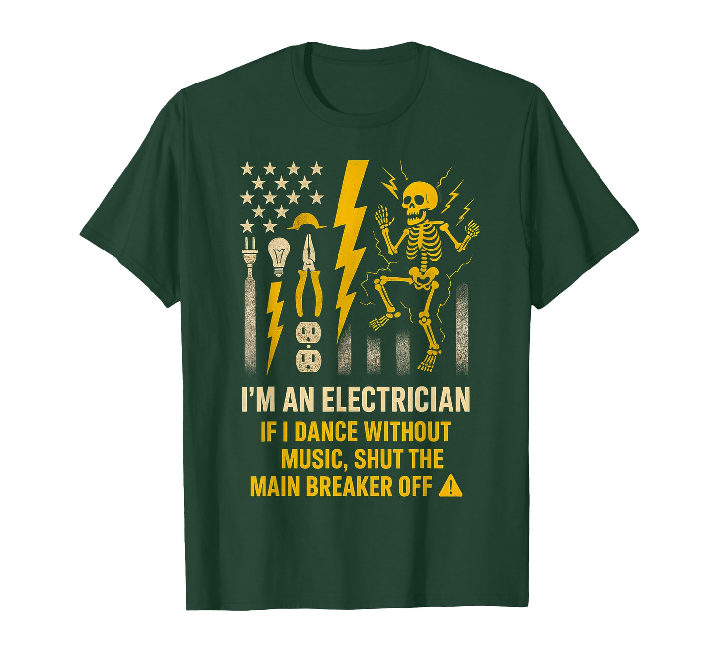 I'm An Electrician If I Dance Without Music Shut The Main T-Shirt