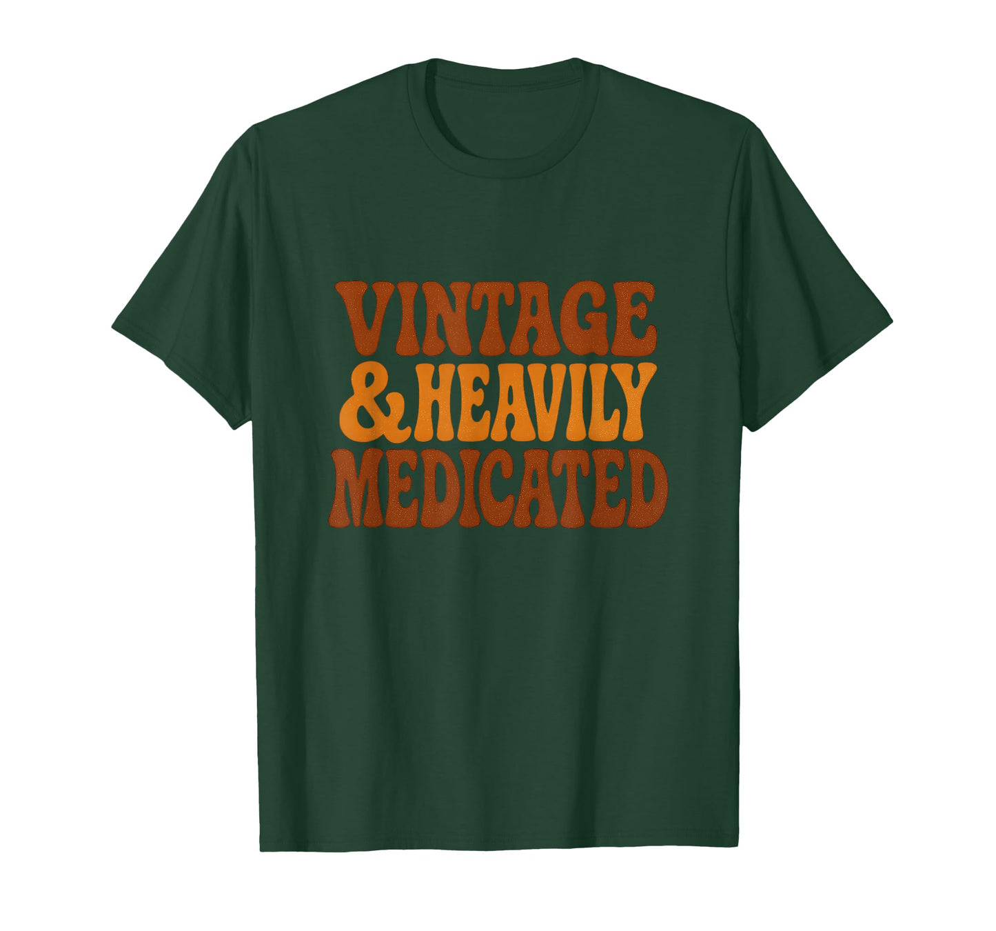 Vintage and Heavily Medicated Funny Getting Old Sarcastic T-Shirt