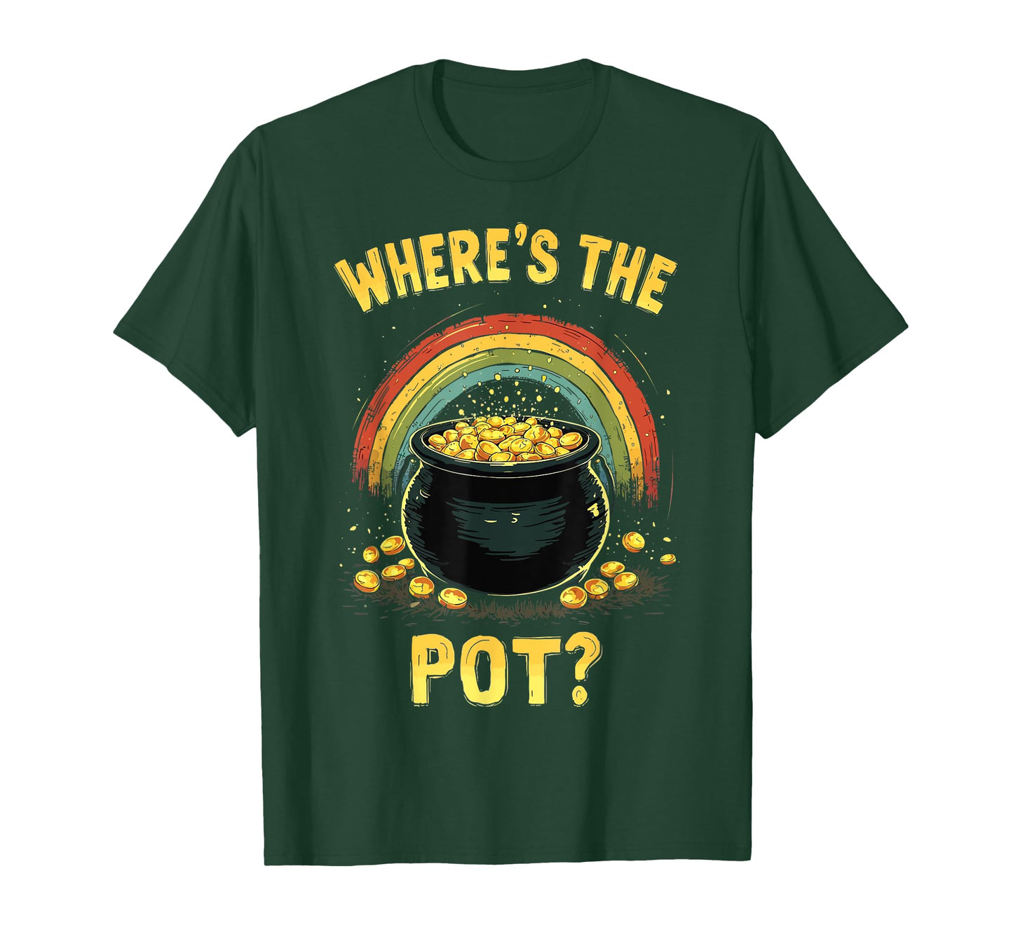 Funny St Patrick's Day Where’s The Pot? Irish Gold T-Shirt