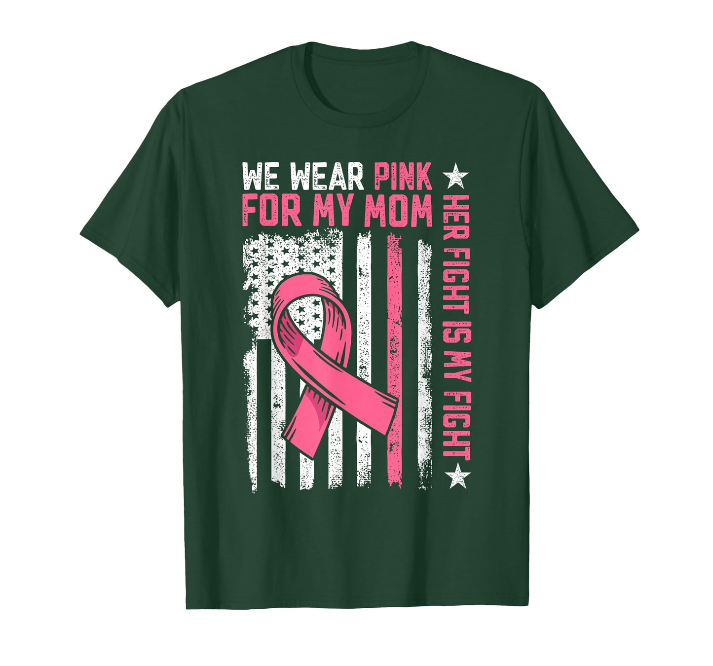 We Wear Pink For My Mom Pink Ribbon Breast Cancer Warrior T-Shirt