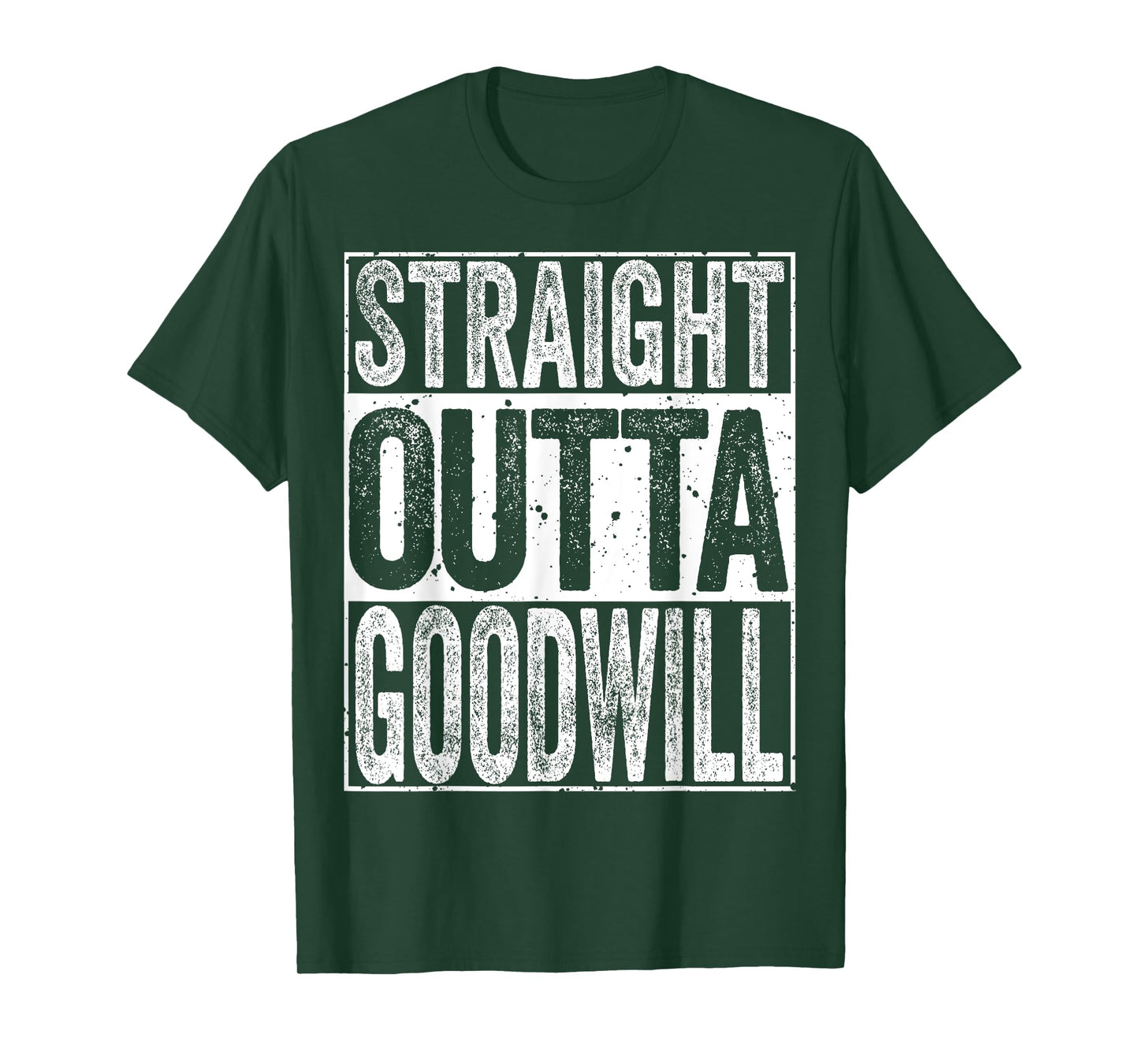 Straight Outta GoodWill T-Shirt
