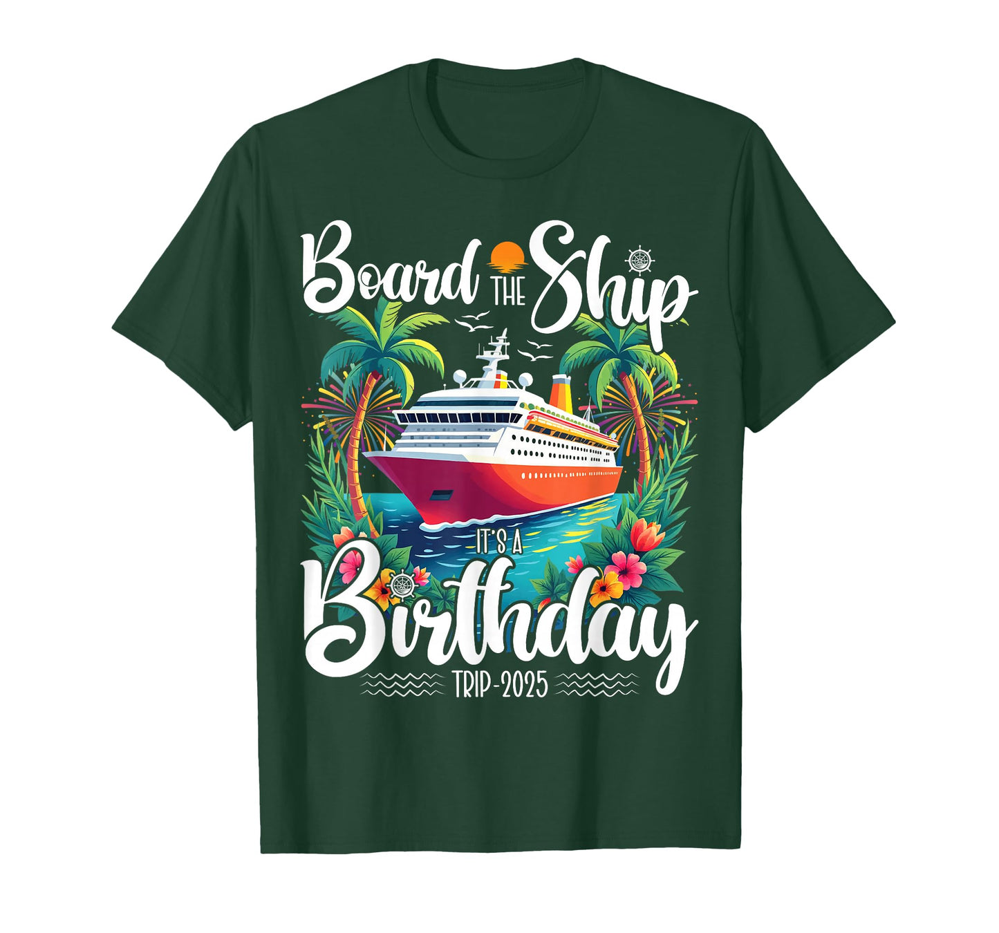 Cruise Birthday Board The Ship It's A Birthday Trip 2025 T-Shirt