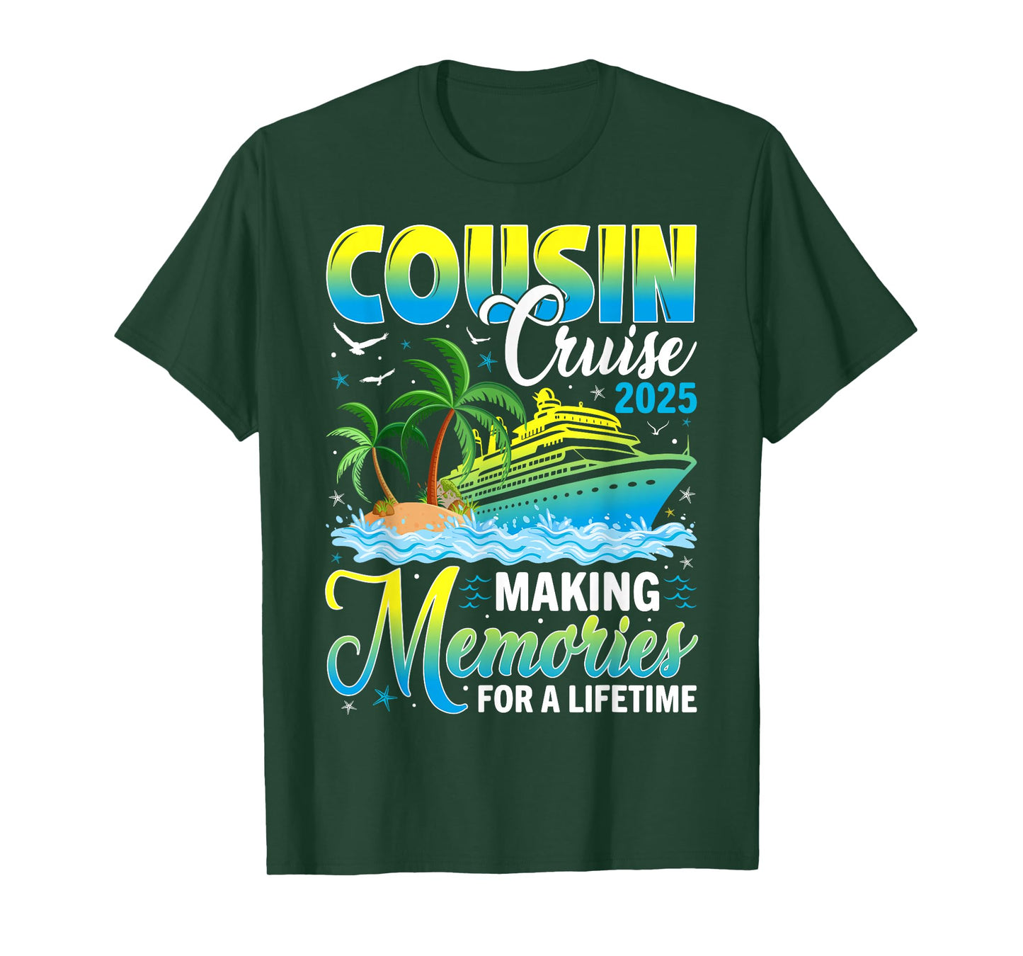 Cousin Cruise 2025 Making Memories For a Lifetime Matching T-Shirt