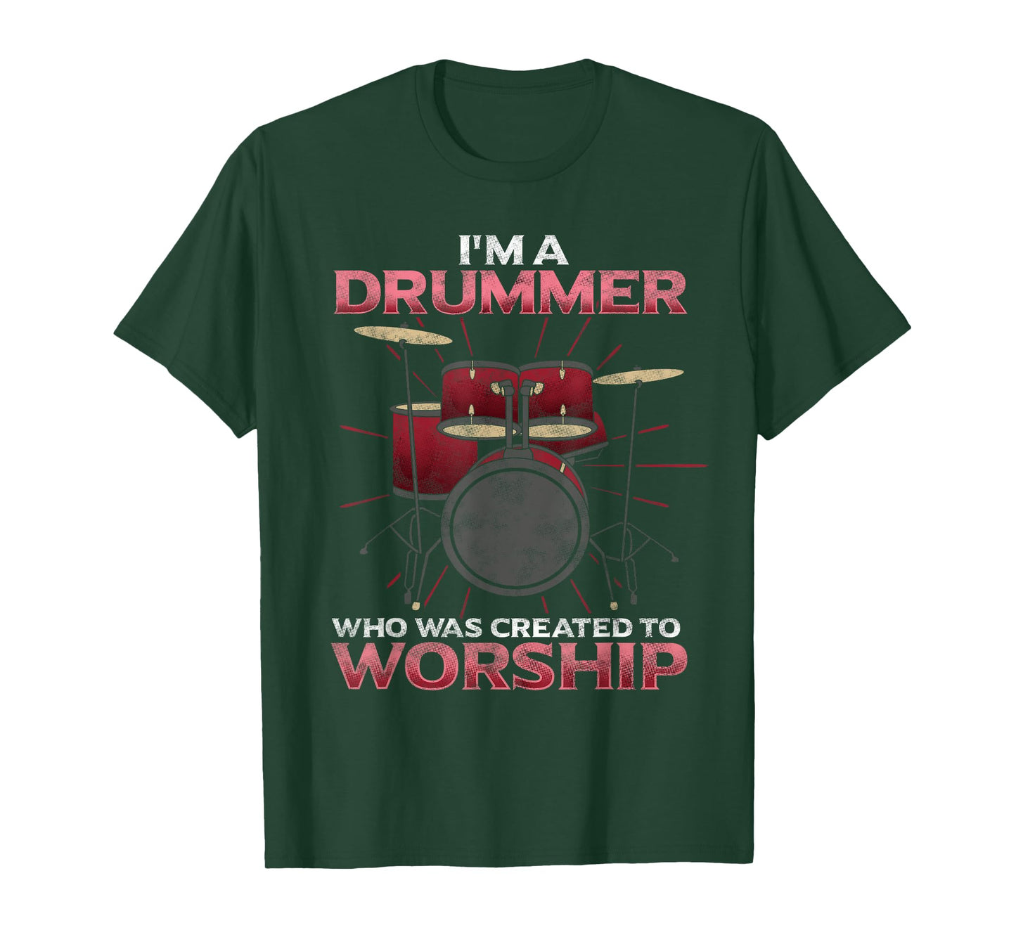 I'm A Drummer Created To Worship Christian Band Musician T-Shirt