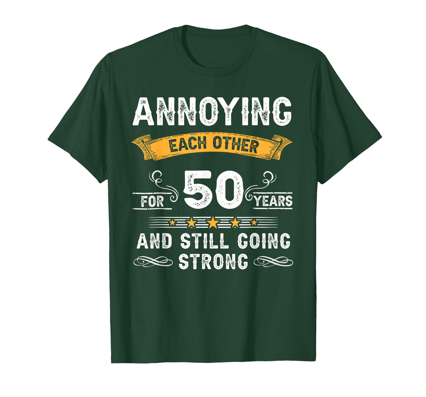 Annoying Each Other For 50 Years 50th Wedding Anniversary T-Shirt