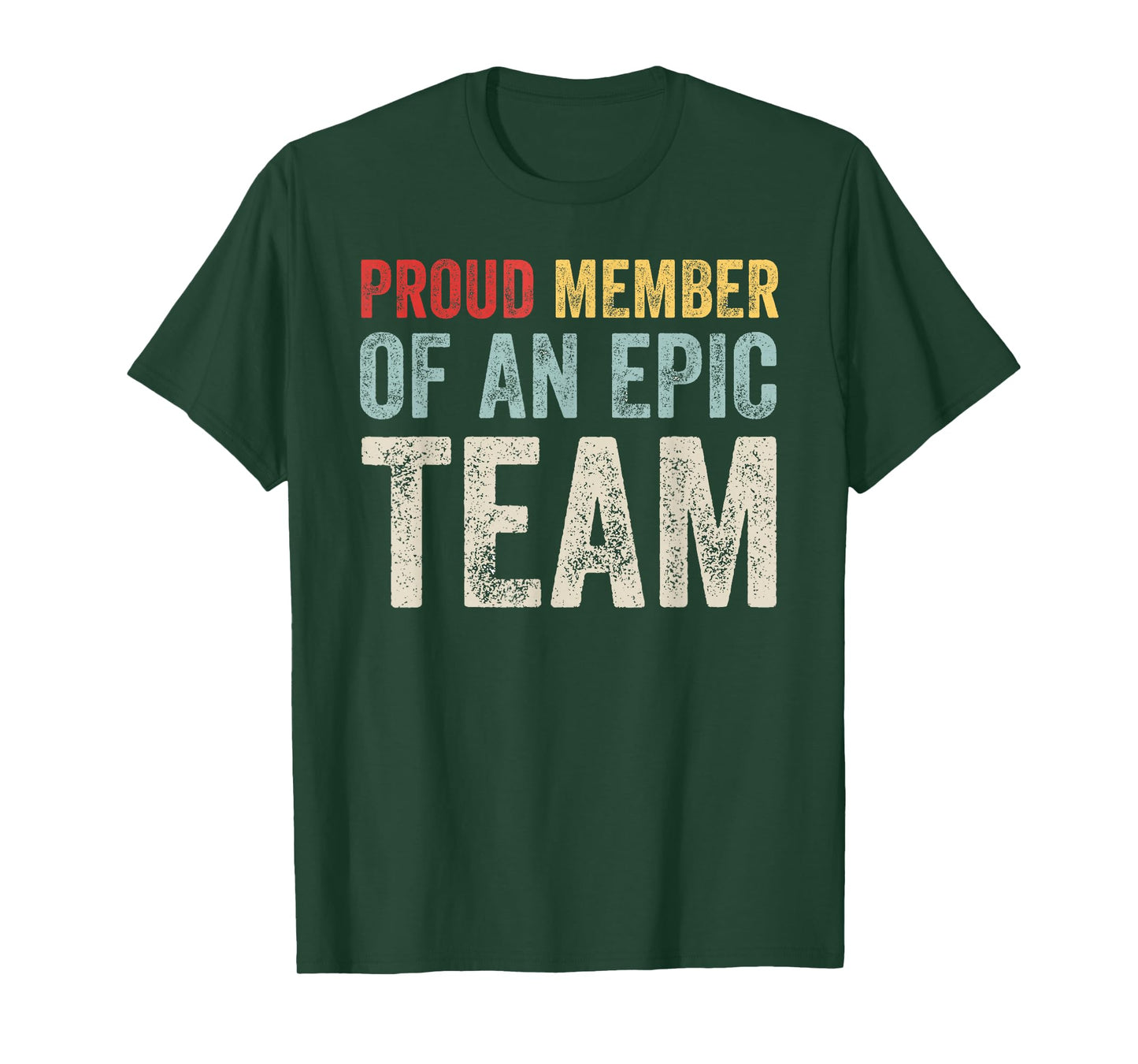 Proud Member Of An Epic Team - Work Employee Team Members T-Shirt