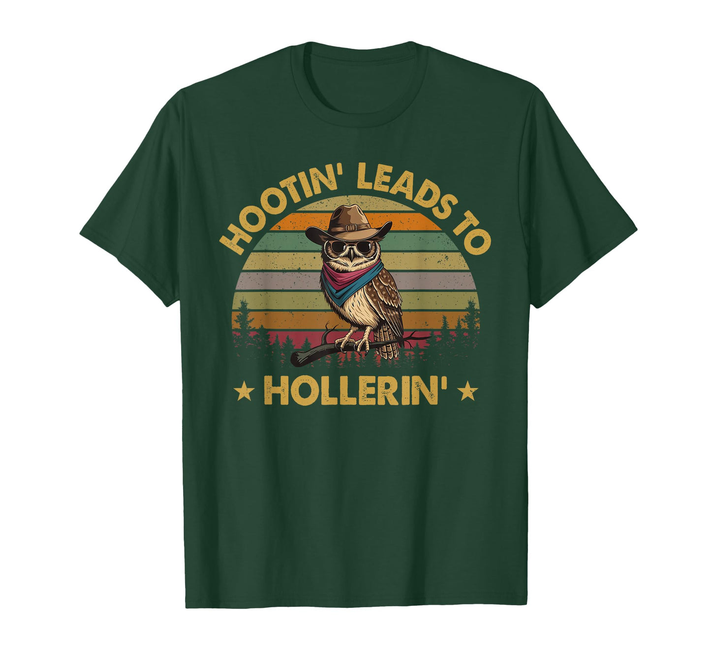 Hootin Leads To Hollerin T-Shirt