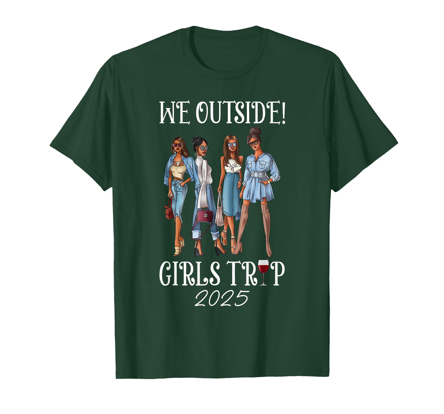 We Outside Girls Trip 2025 Afro Girls Black Women Together T-Shirt