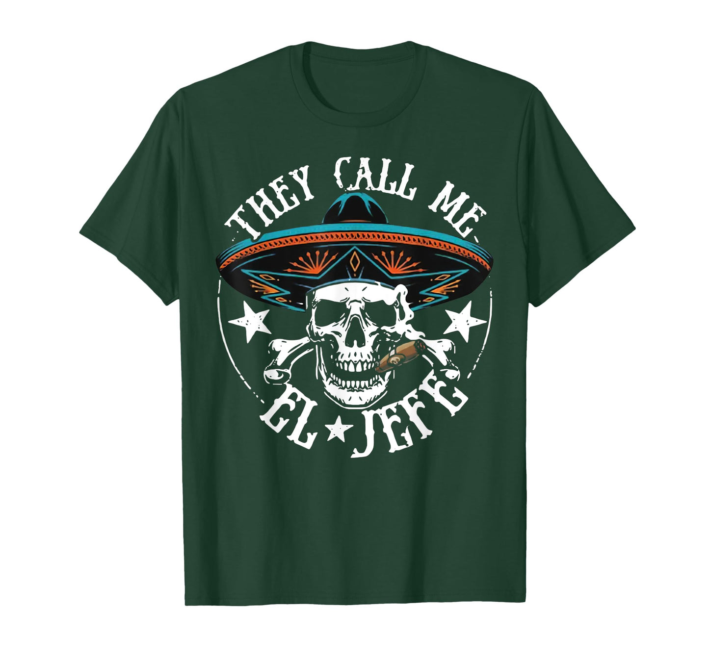 They Call Me El Jefe Mexican Sugar Skull Cinco De Mayo T-Shirt