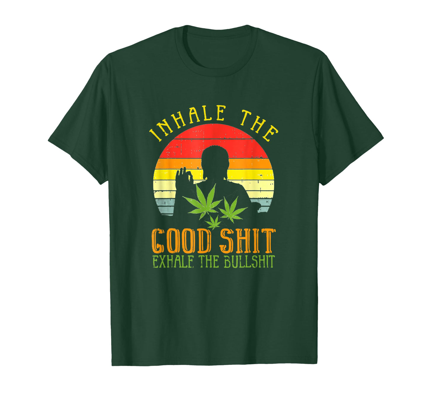 Inhale Good Shit Exhale Bullshit Weed Cannabis Yoga T-Shirt