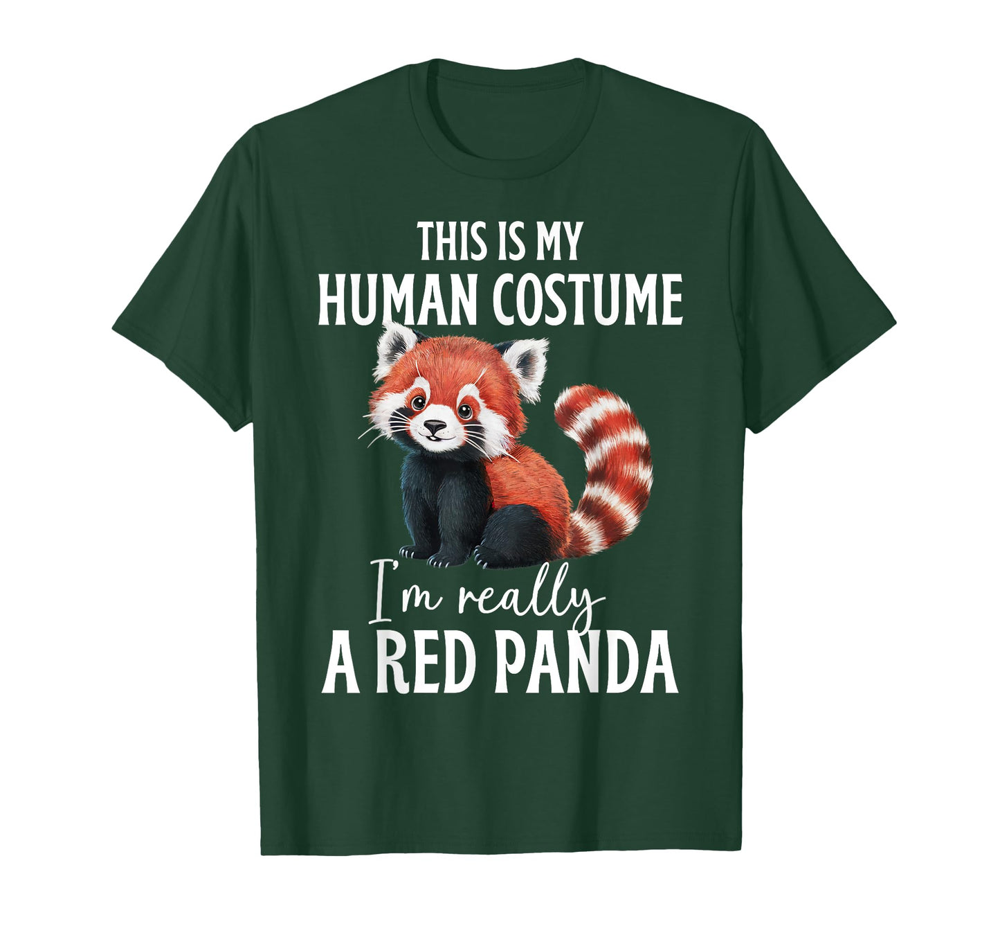 This Is My Human Costume I'm Really A Red Panda Funny Panda T-Shirt