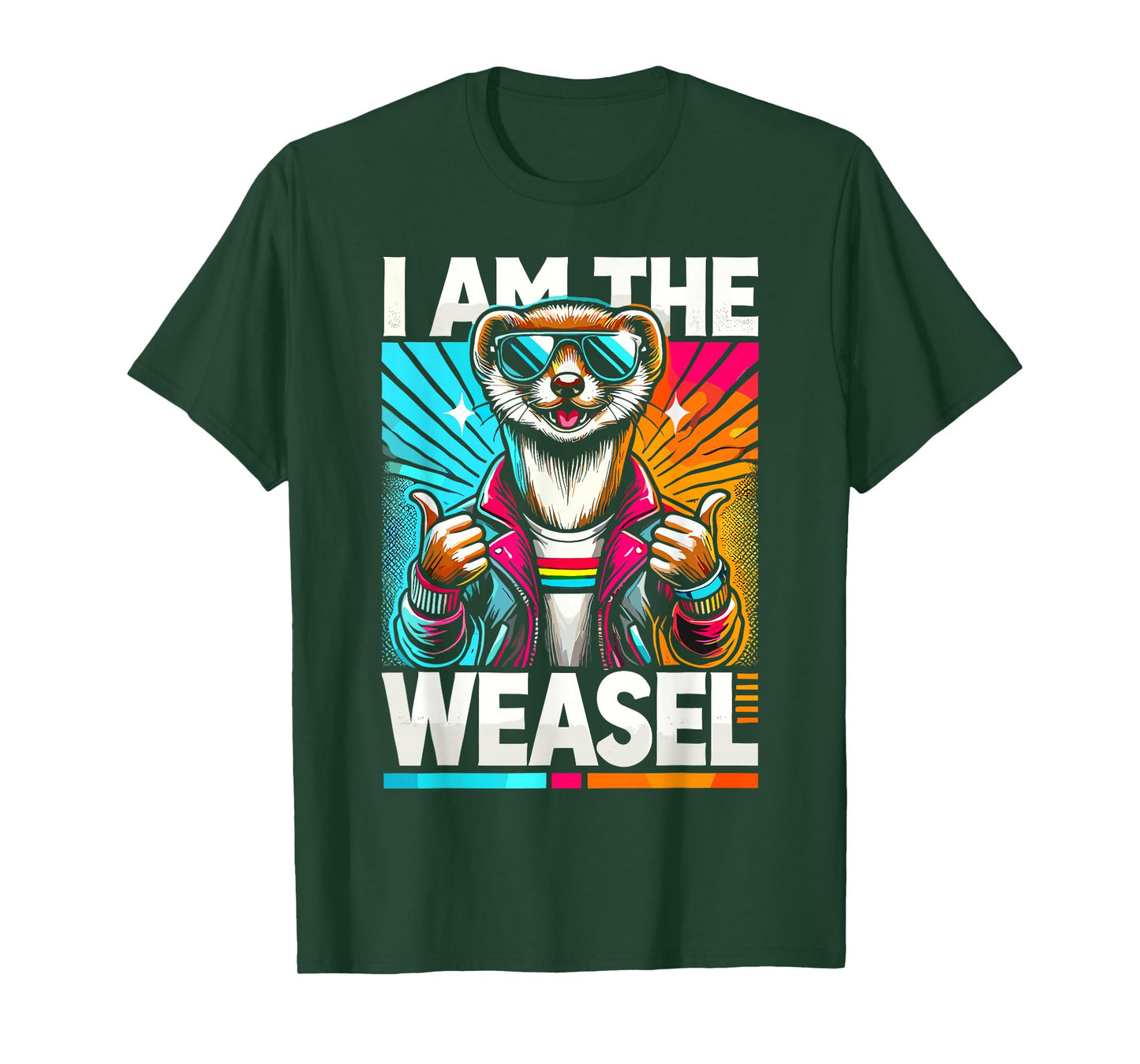 I Am The WEASEL T-Shirt Funny WEASEL T-Shirt