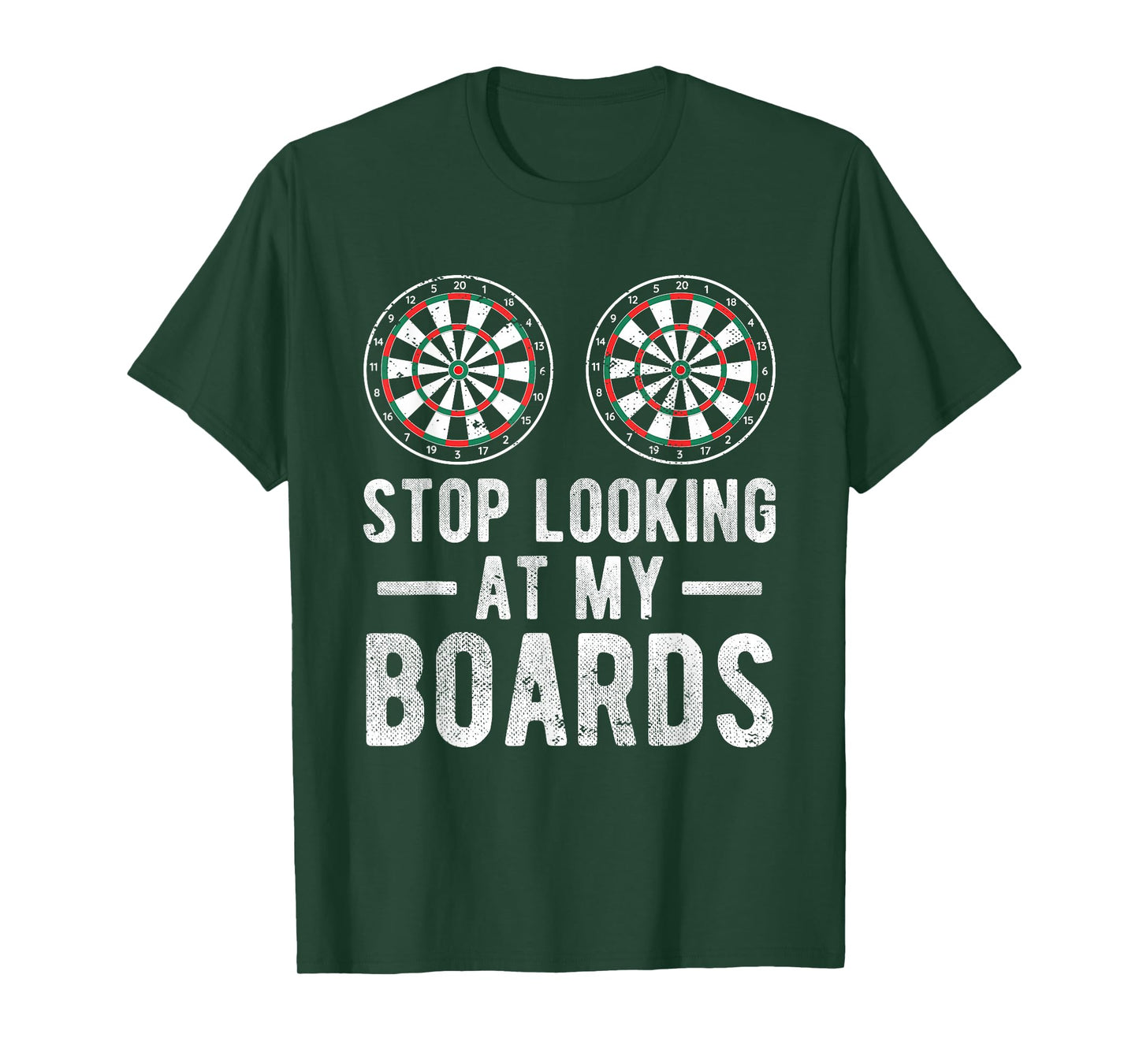 Stop Looking At My Boards Dart Player Dartboard Funny Darts T-Shirt