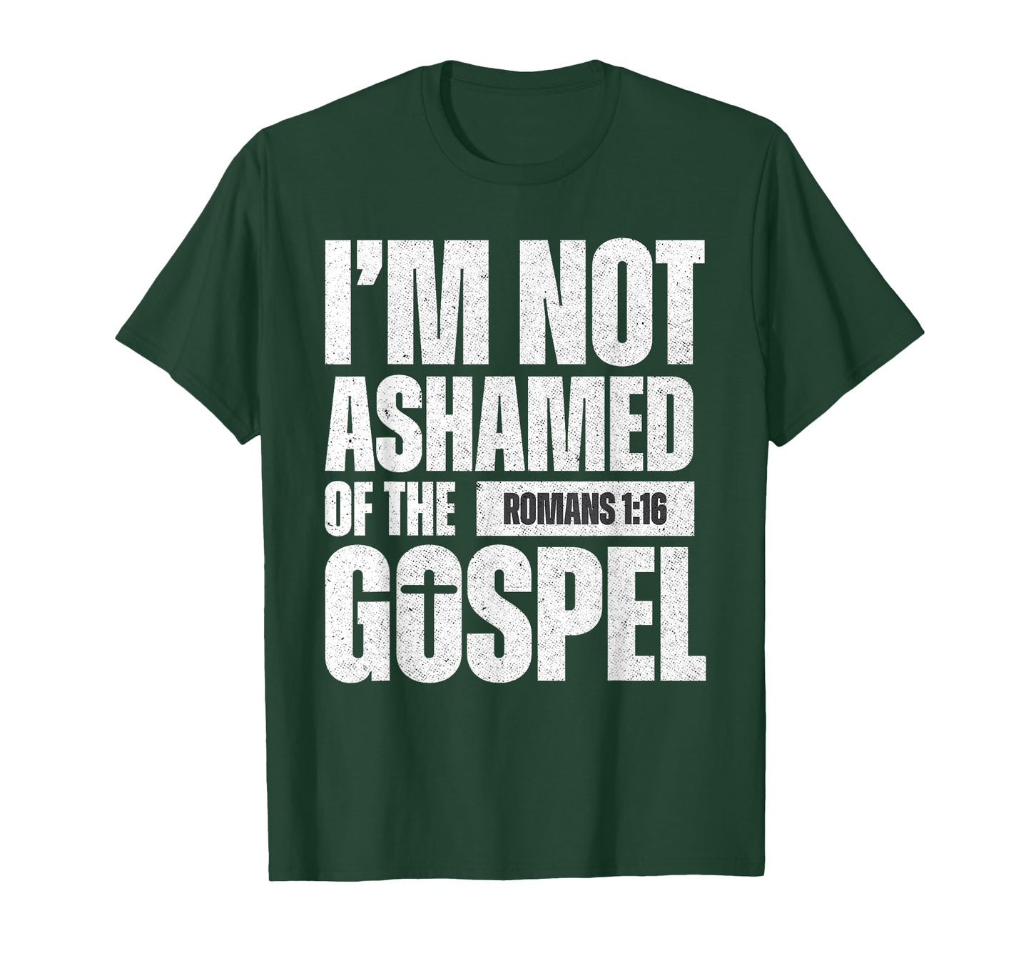 I'm not ashamed of the Gospel of Christ Jesus Romans 1:16 T-Shirt